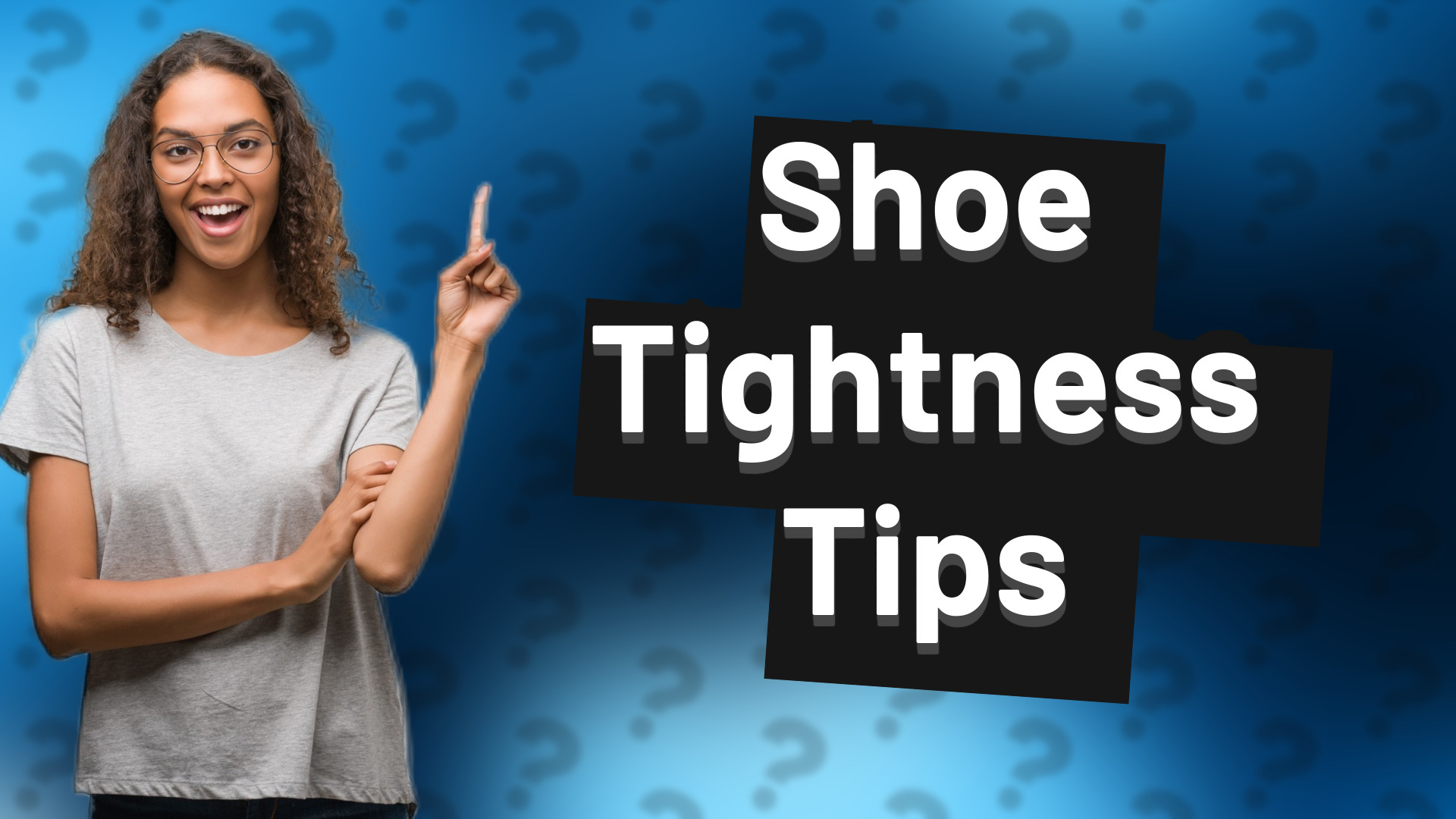 Shoe Tightness Tips