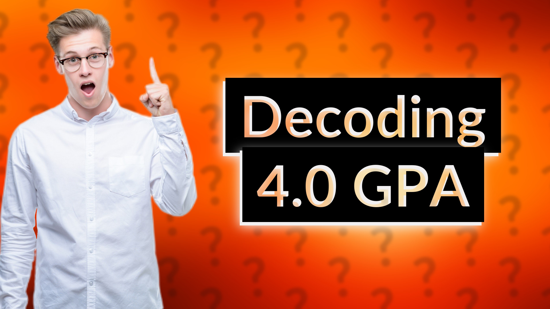 Decoding 4.0 GPA