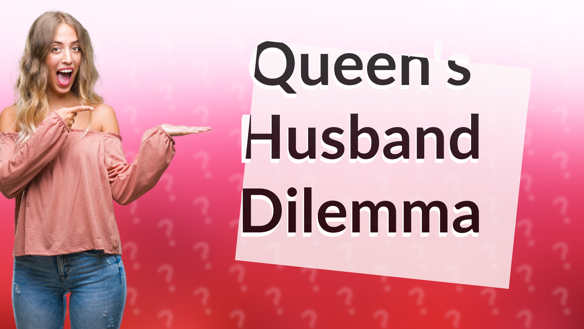 Queen's Husband Dilemma