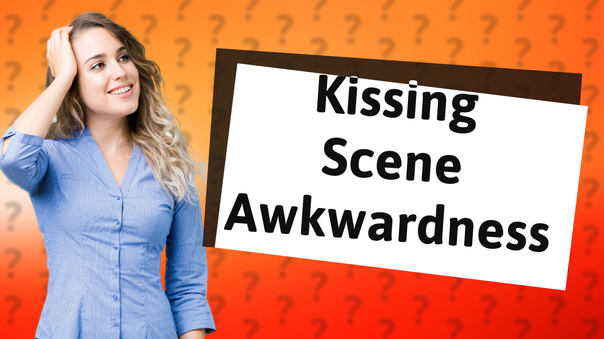 Kissing Scene Awkwardness