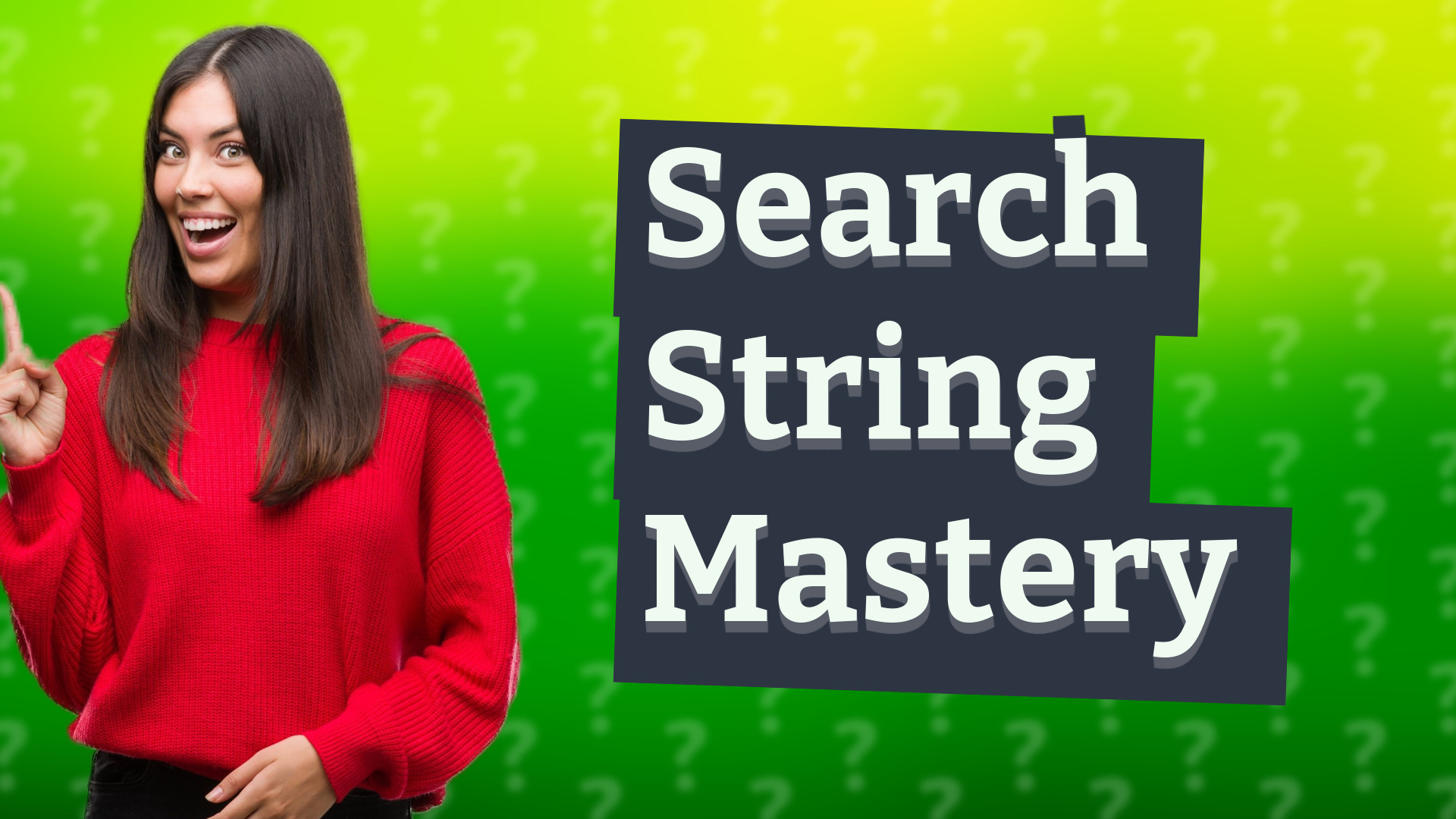 Search String Mastery