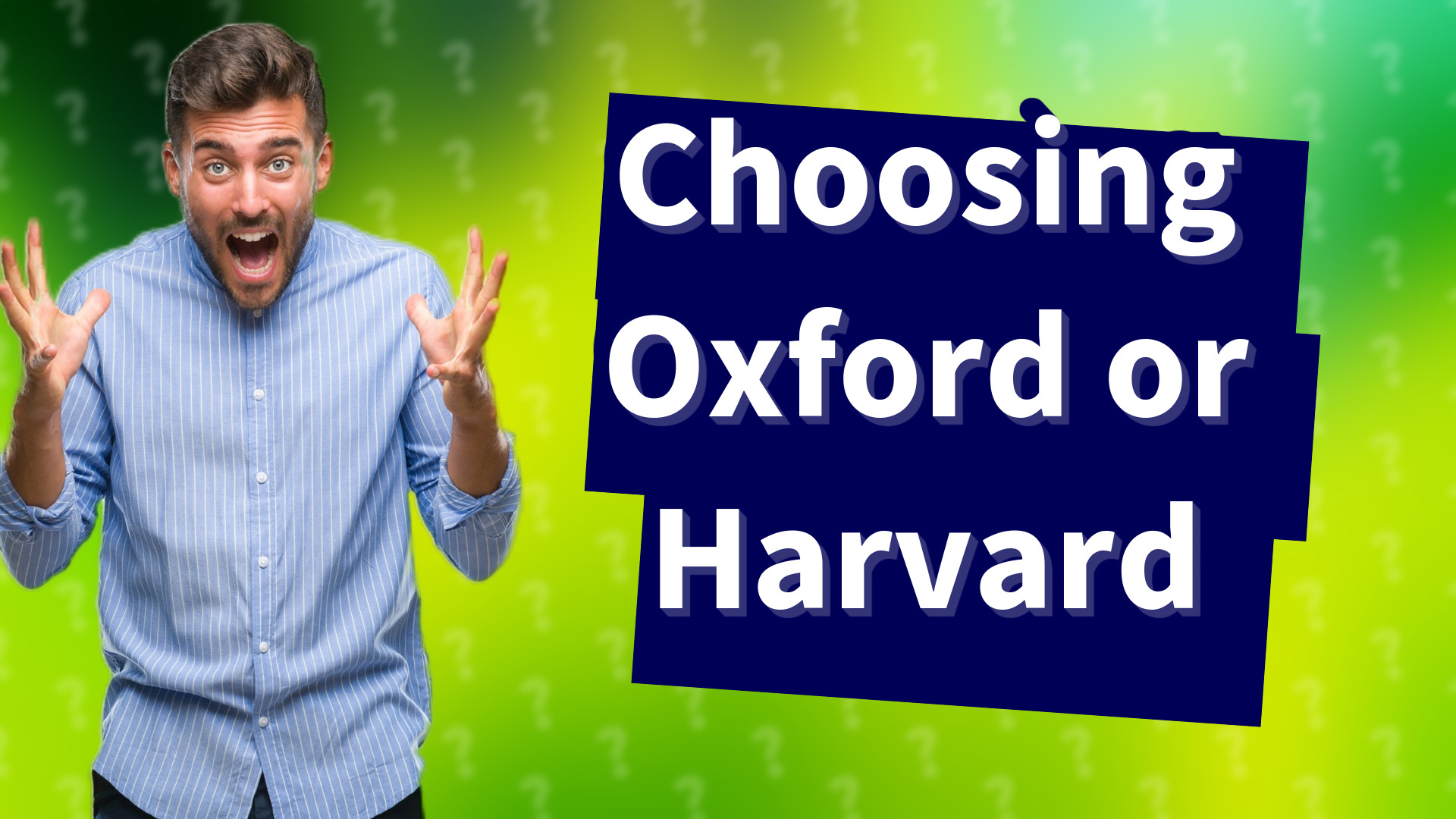 Choosing Oxford or Harvard