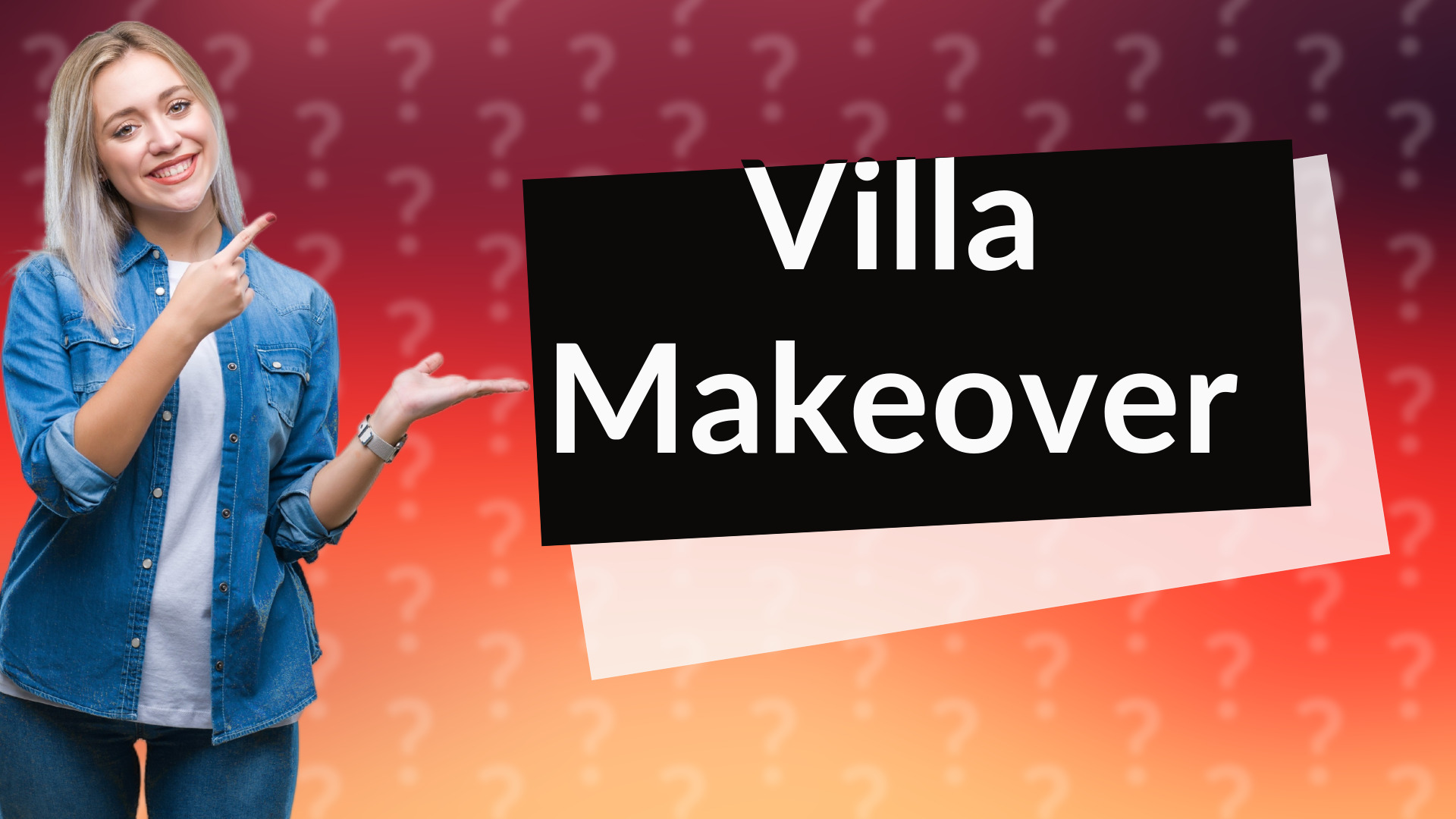 Villa Makeover