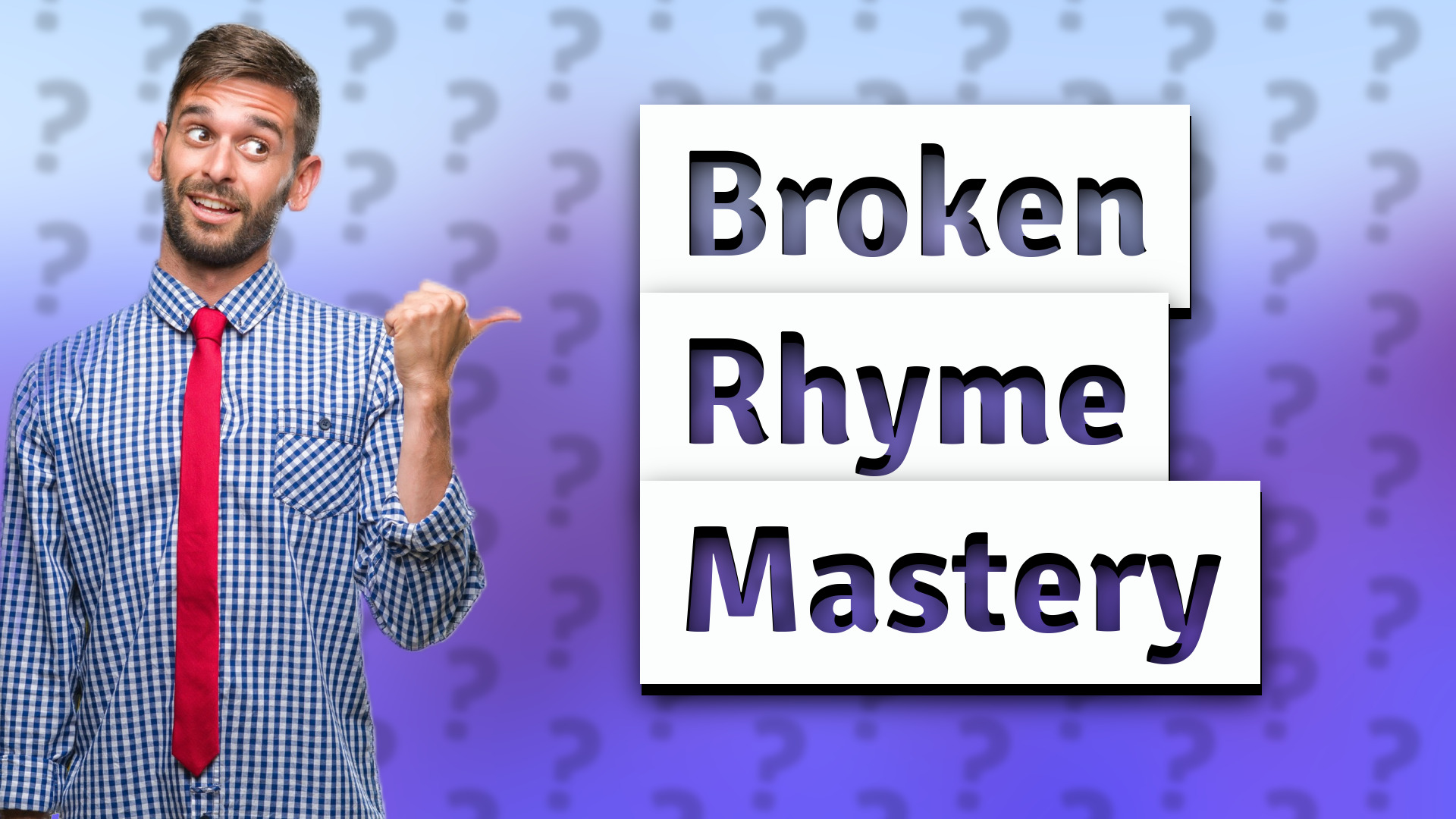 Broken Rhyme Mastery