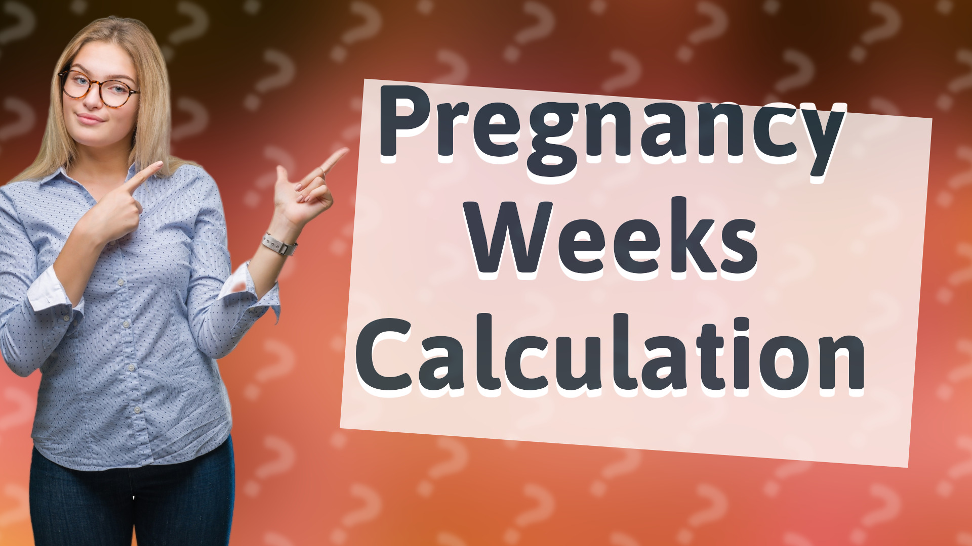 Pregnancy Weeks Calculation