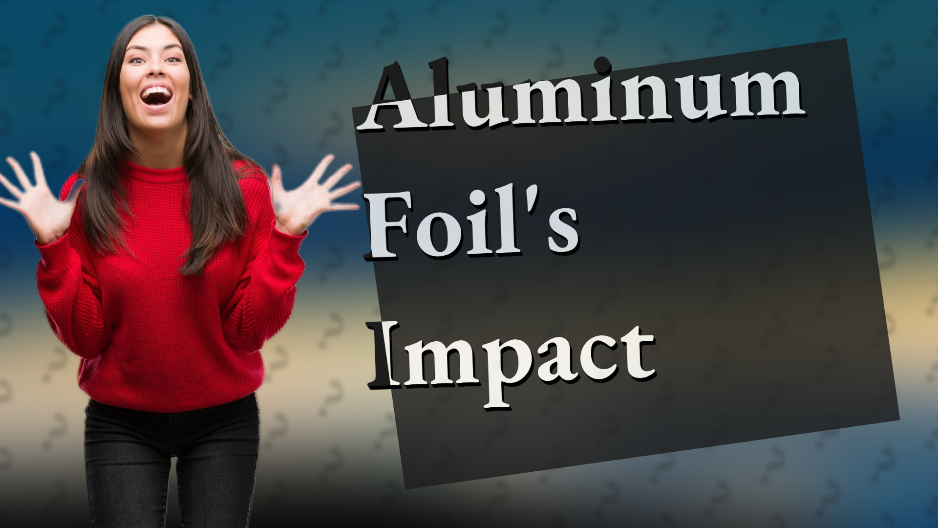 Aluminum Foil's Impact