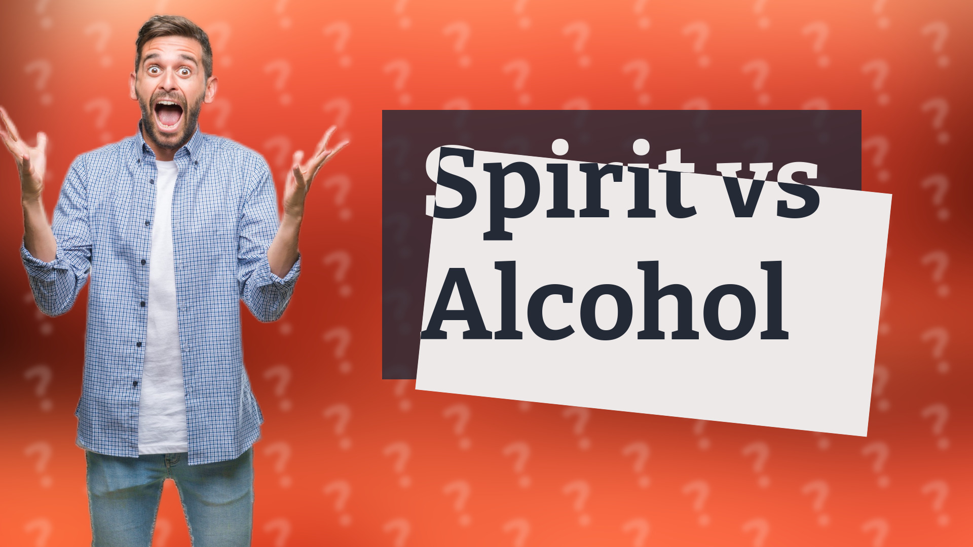 Spirit vs Alcohol