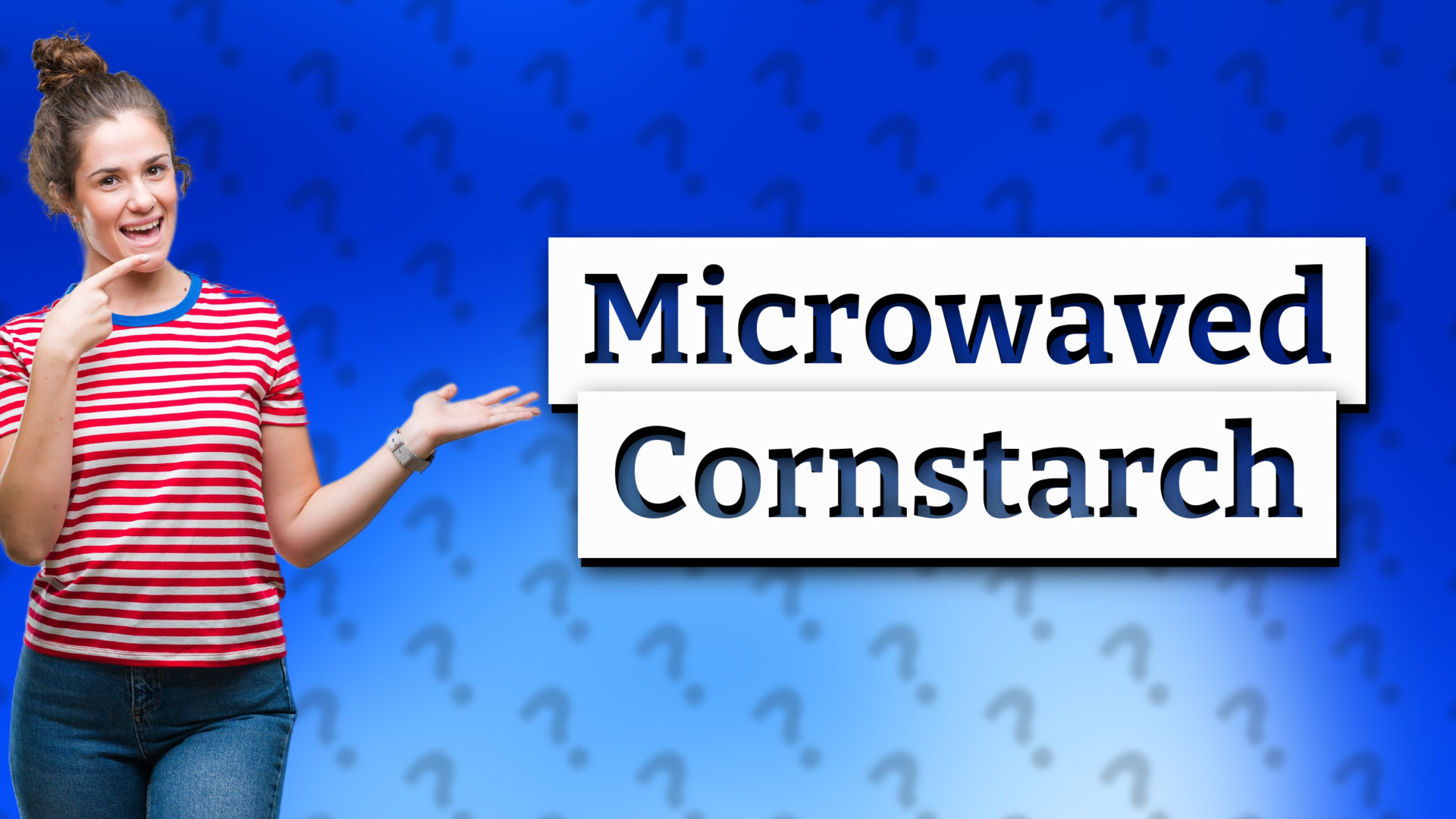 Microwaved Cornstarch
