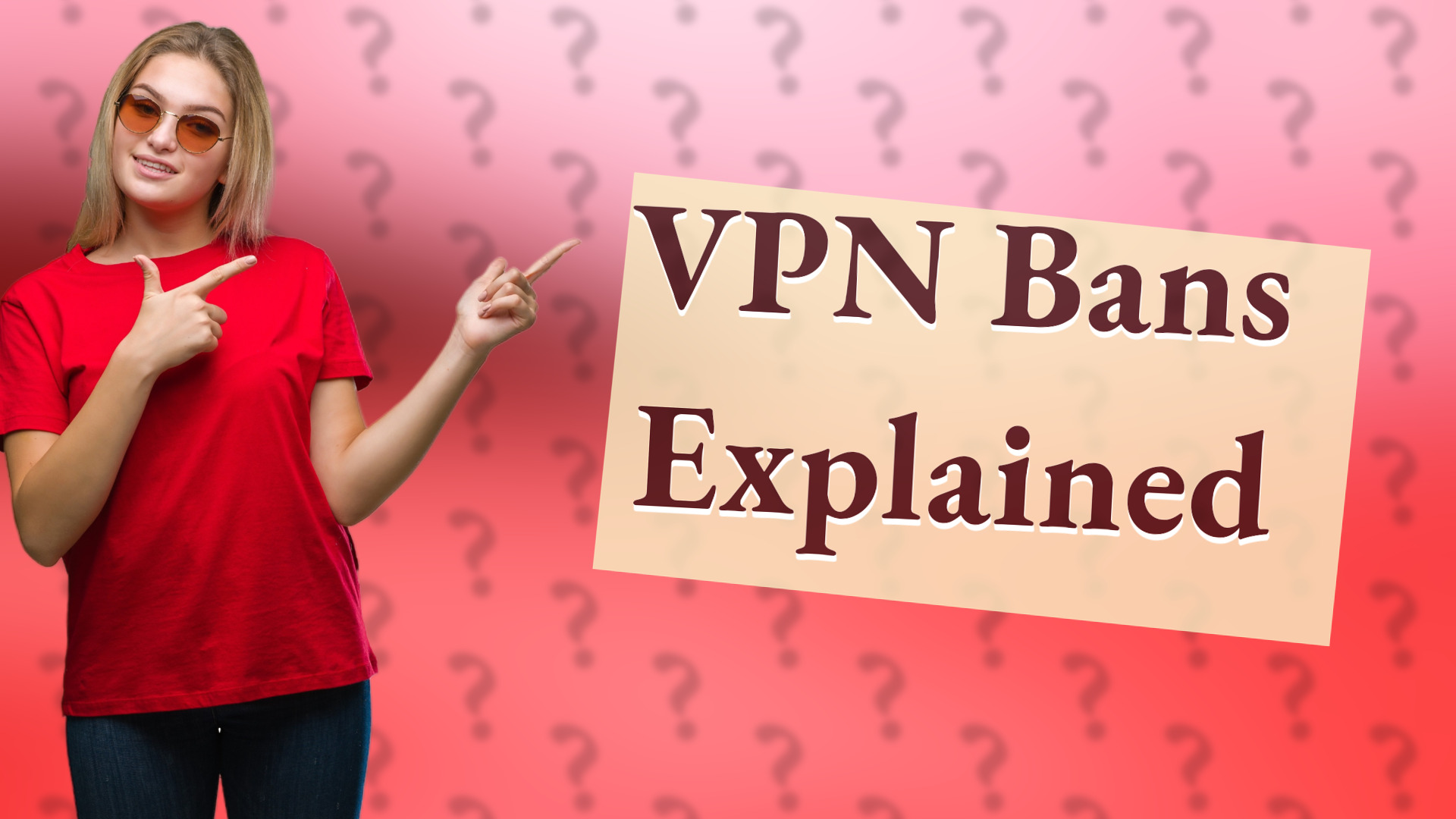 VPN Bans Explained