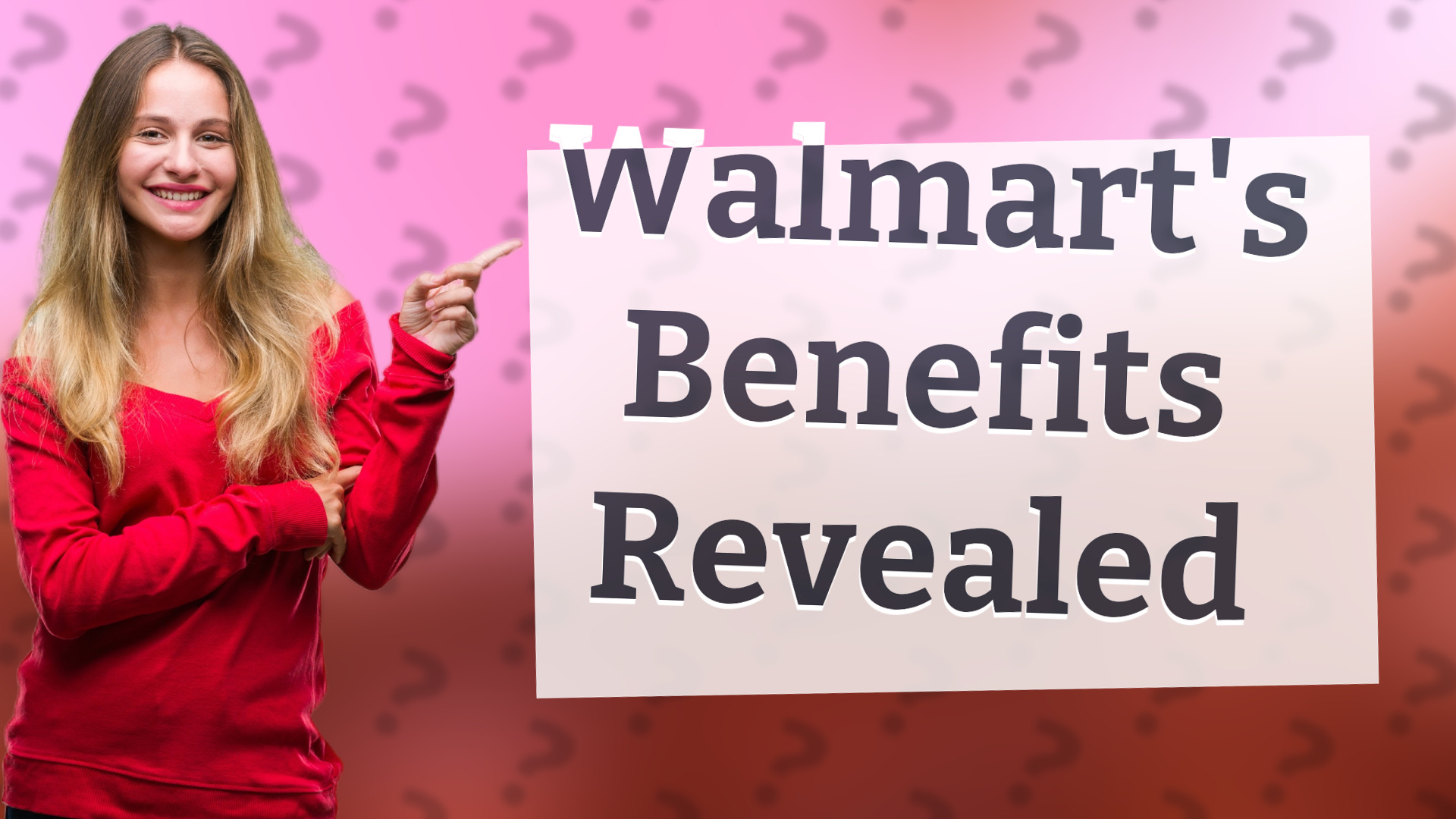 Walmart's Benefits Revealed