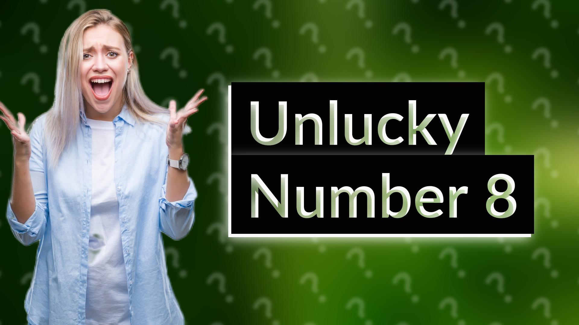 Unlucky Number 8