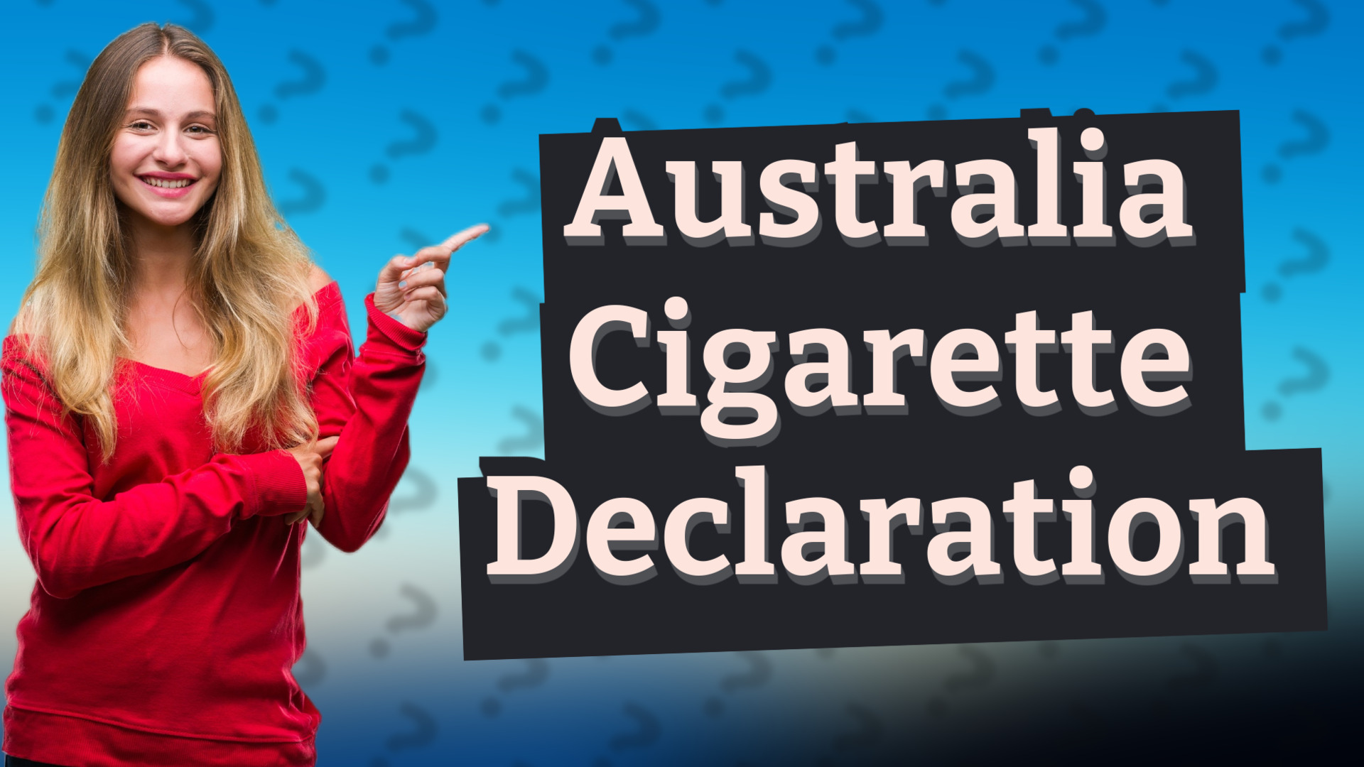 Australia Cigarette Declaration