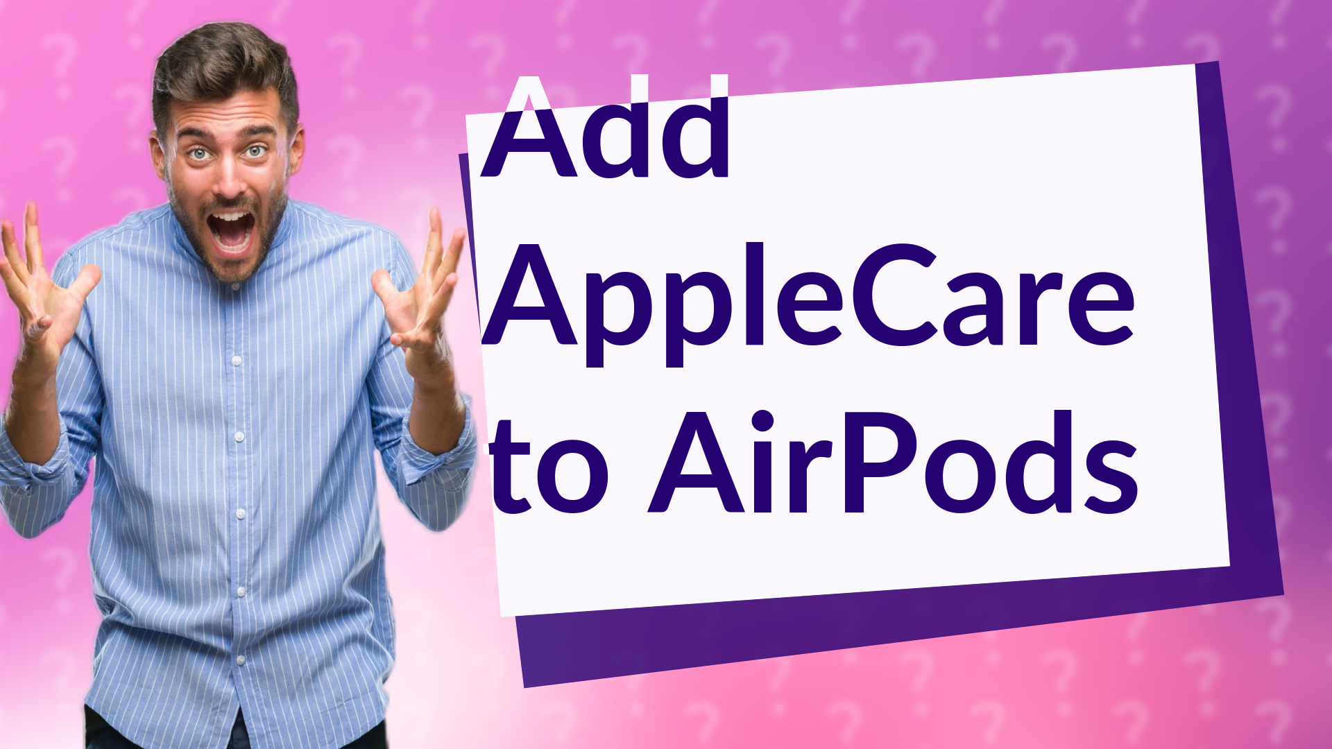 Add AppleCare to AirPods