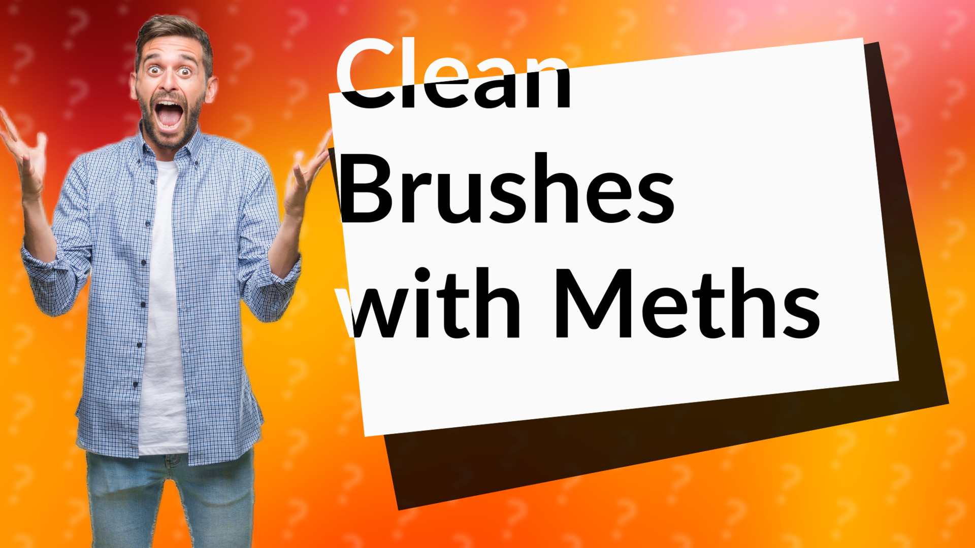 Clean Brushes with Meths