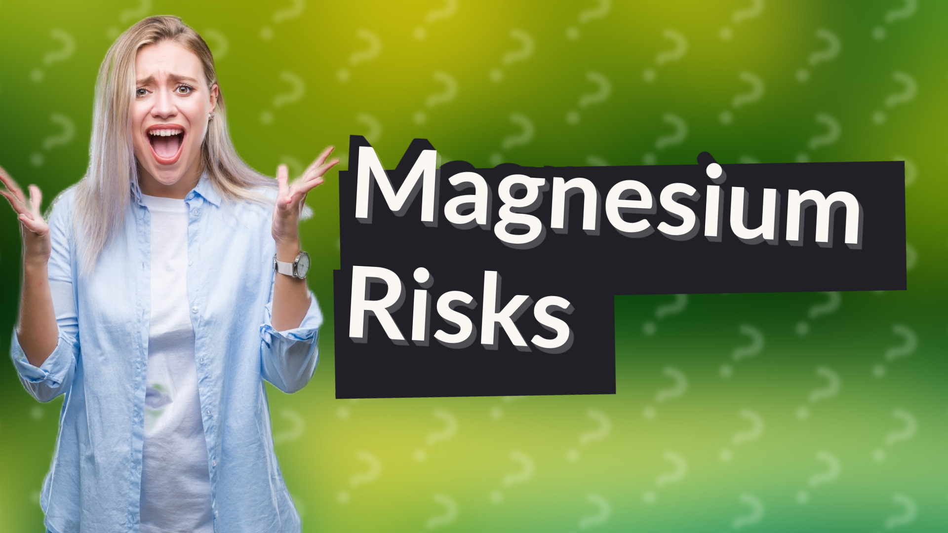 Magnesium Risks
