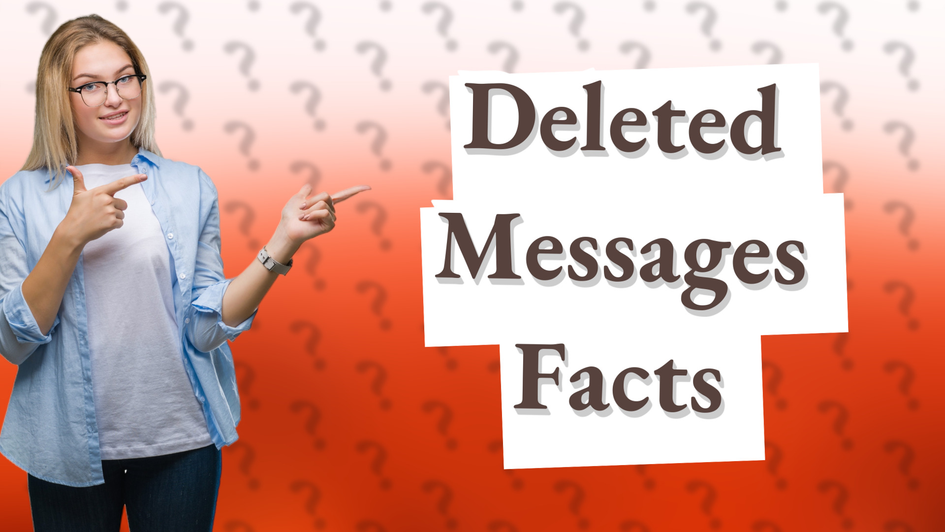 Deleted Messages Facts