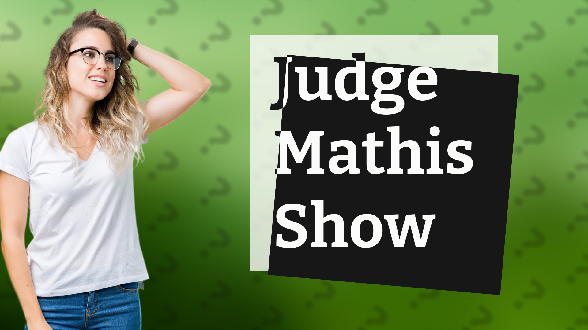 Judge Mathis Show