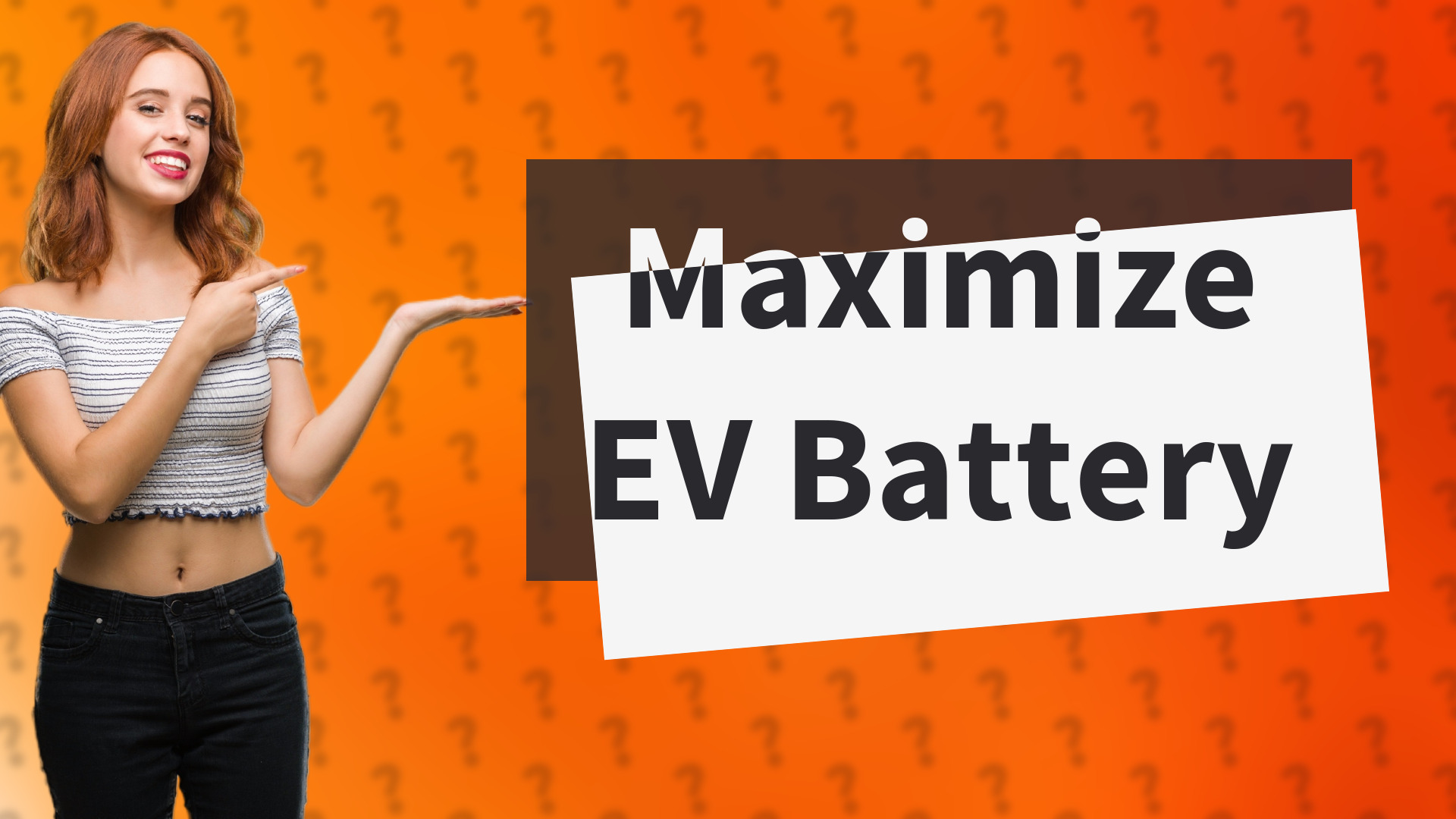 Maximize EV Battery