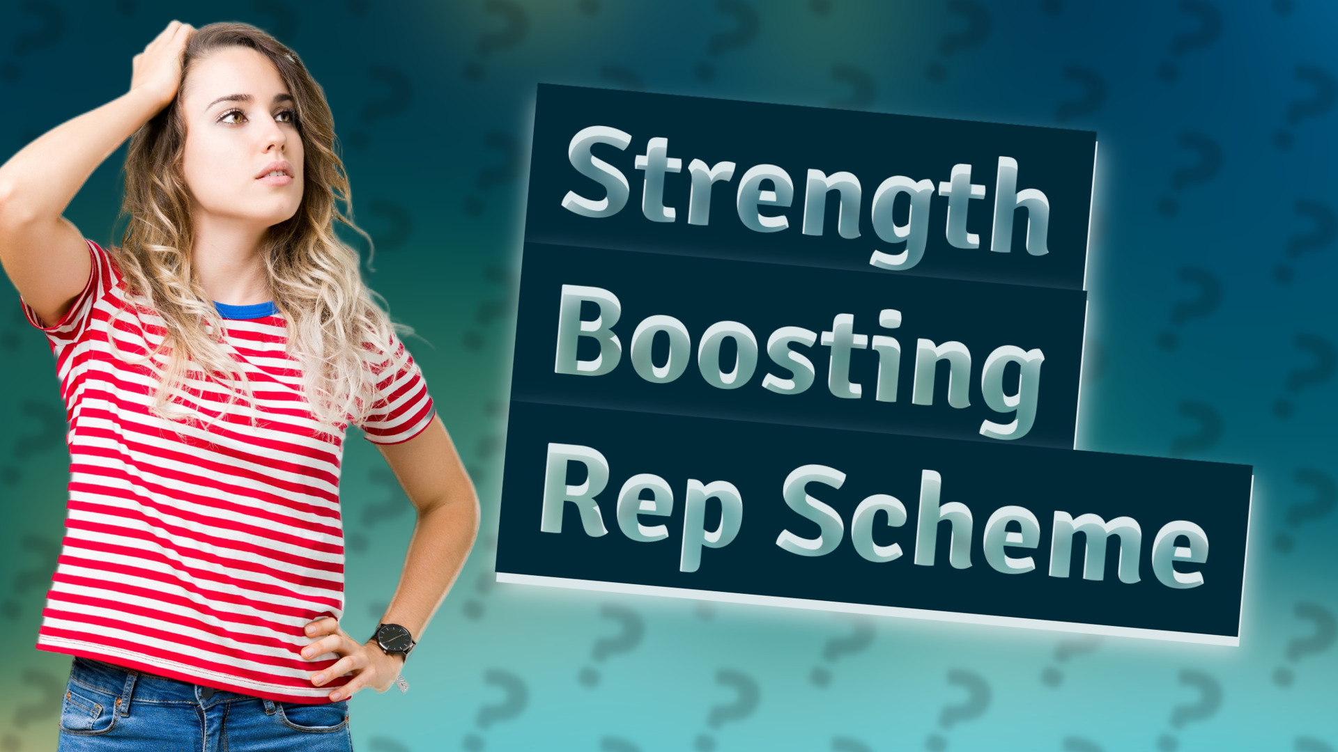 Strength Boosting Rep Scheme