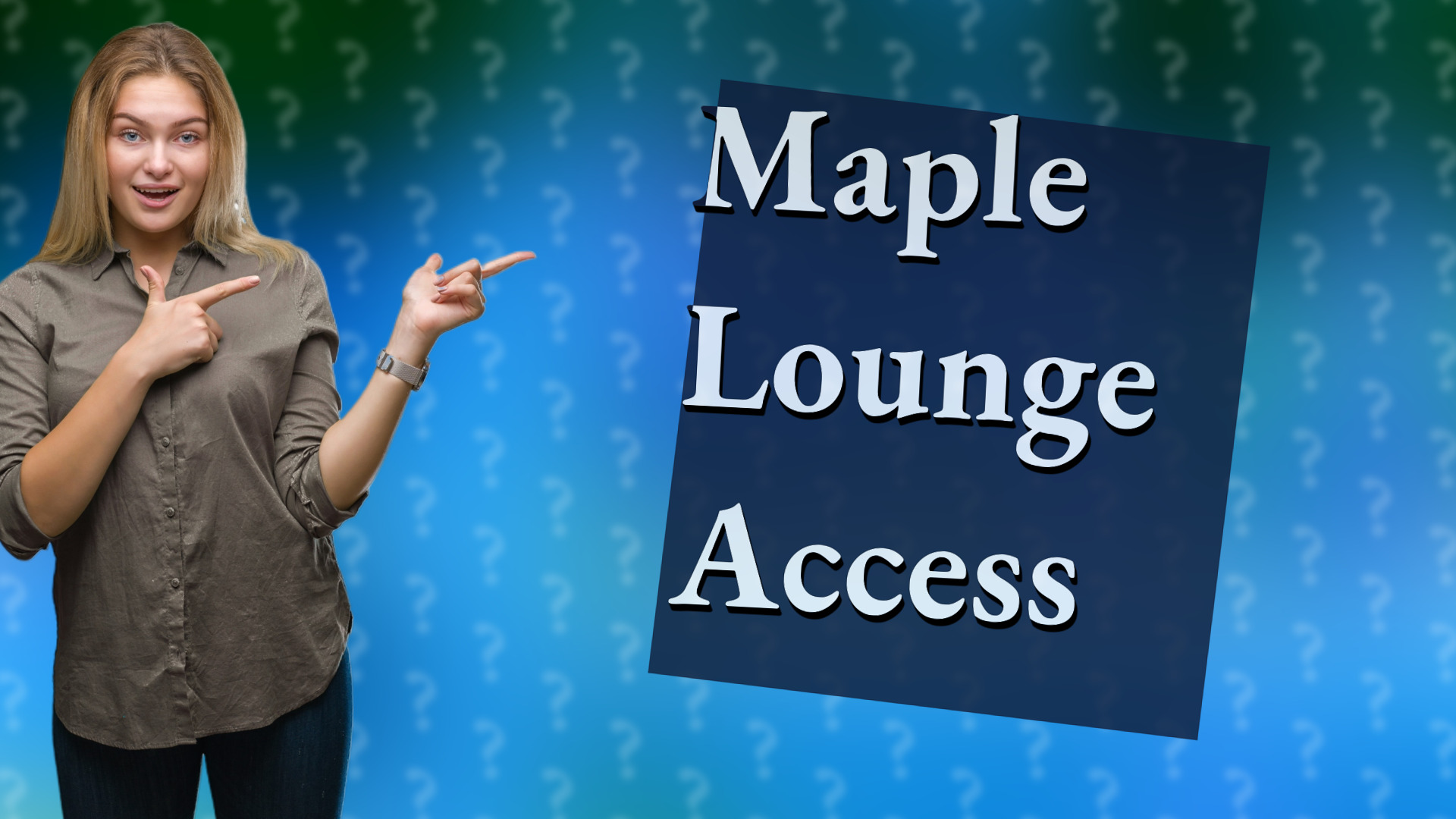Maple Lounge Access