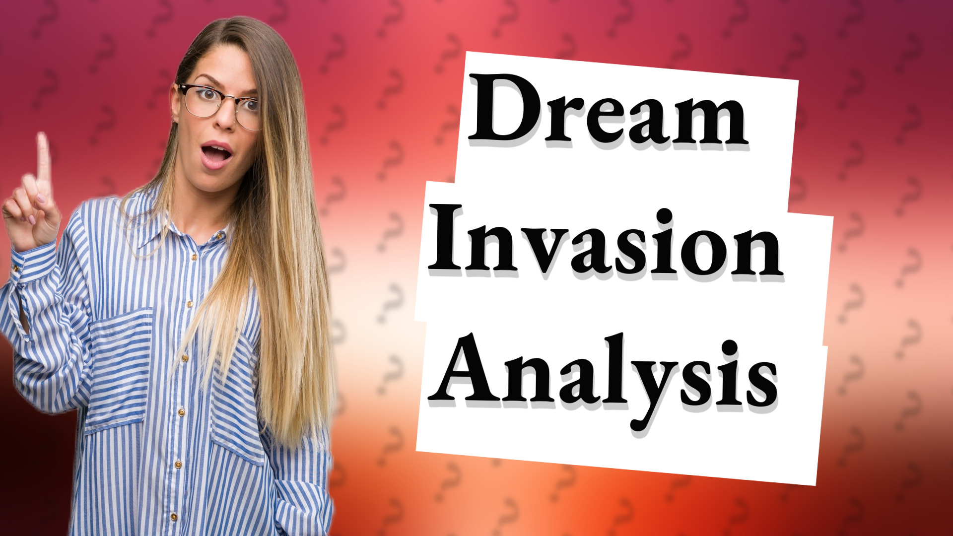 Dream Invasion Analysis