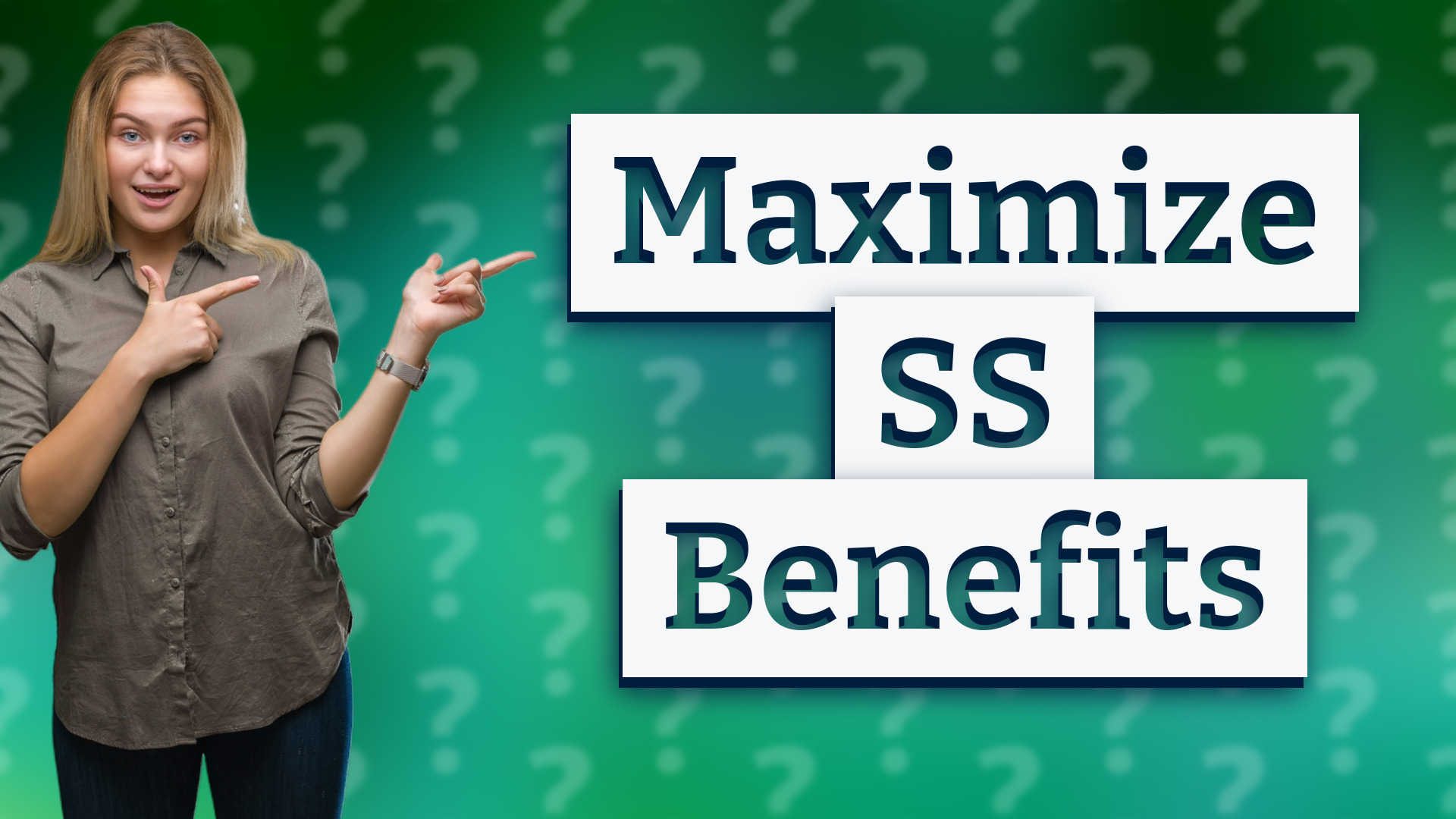 Maximize SS Benefits