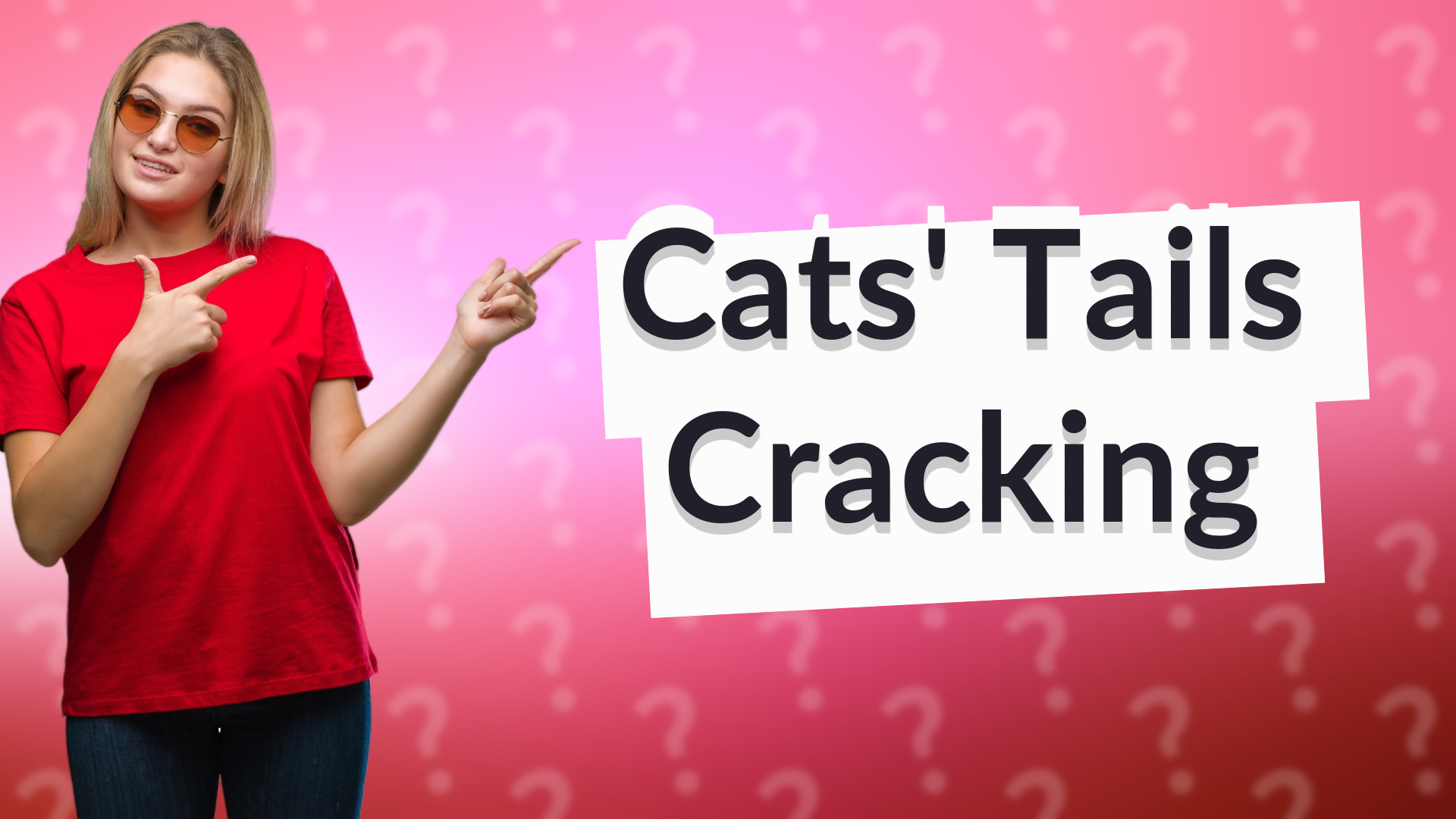 Cats' Tails Cracking