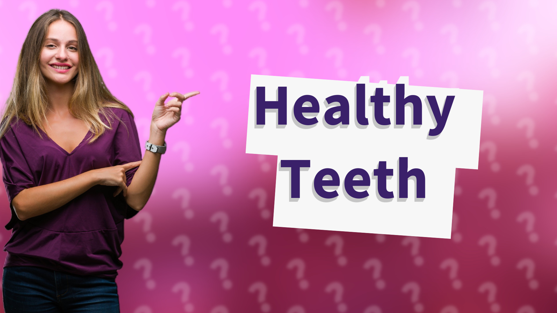 Healthy Teeth