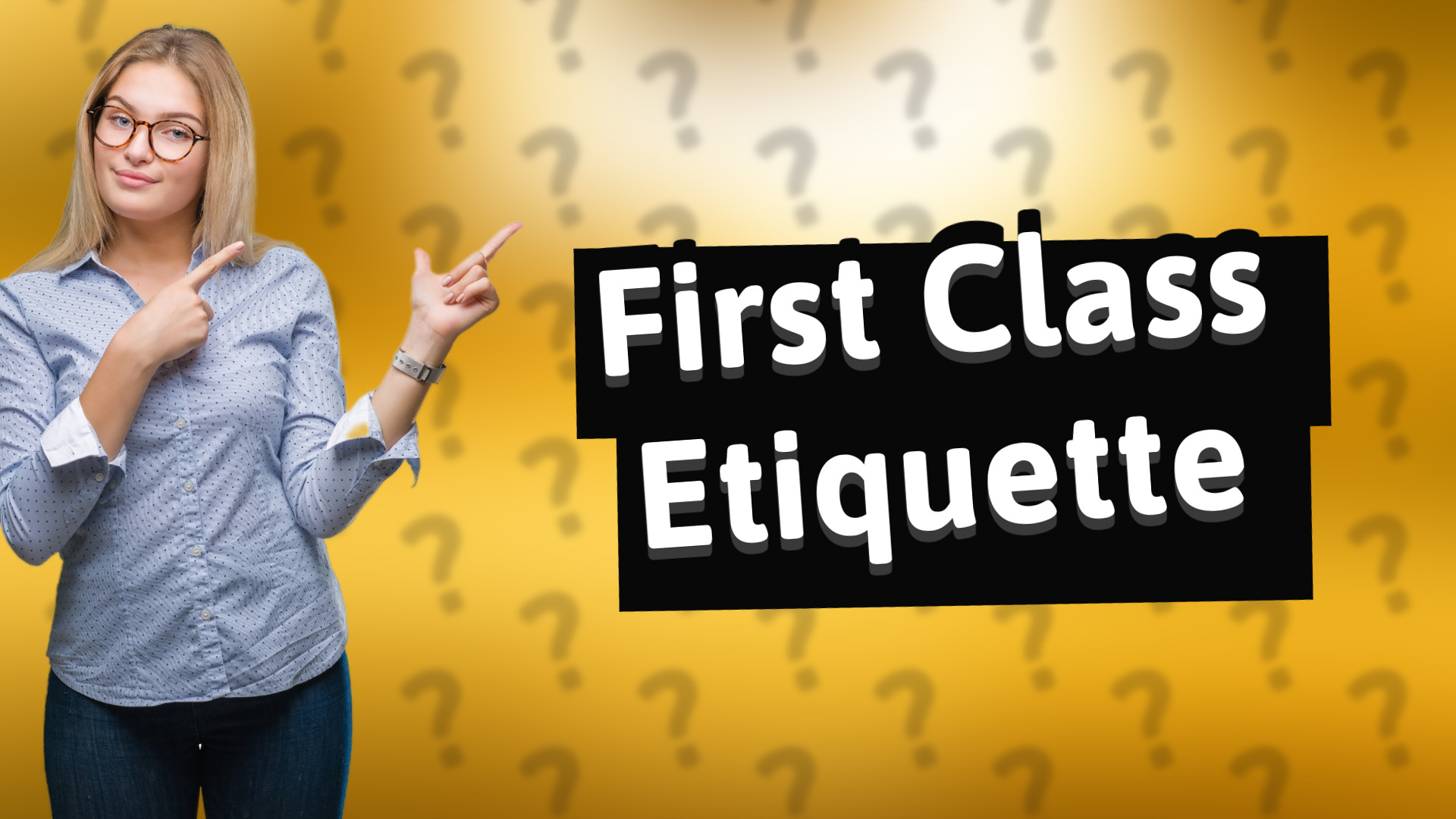 First Class Etiquette
