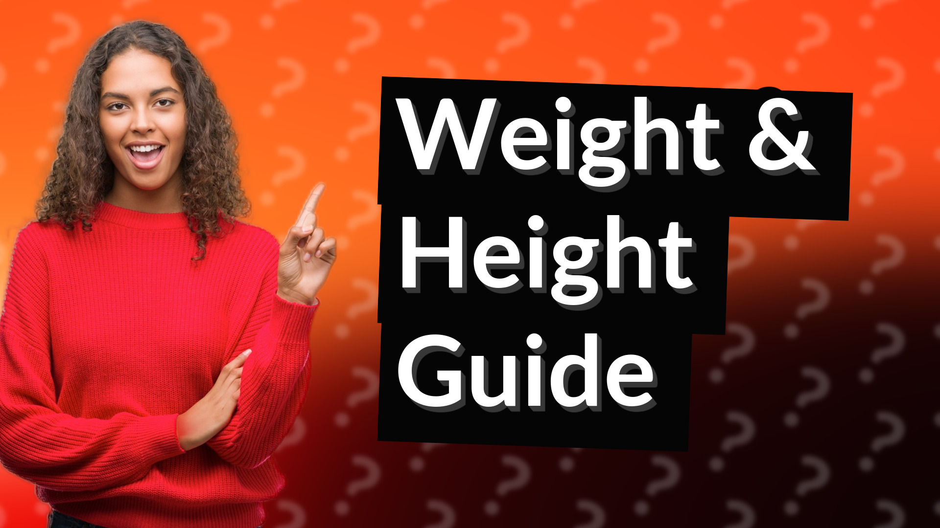 Weight & Height Guide