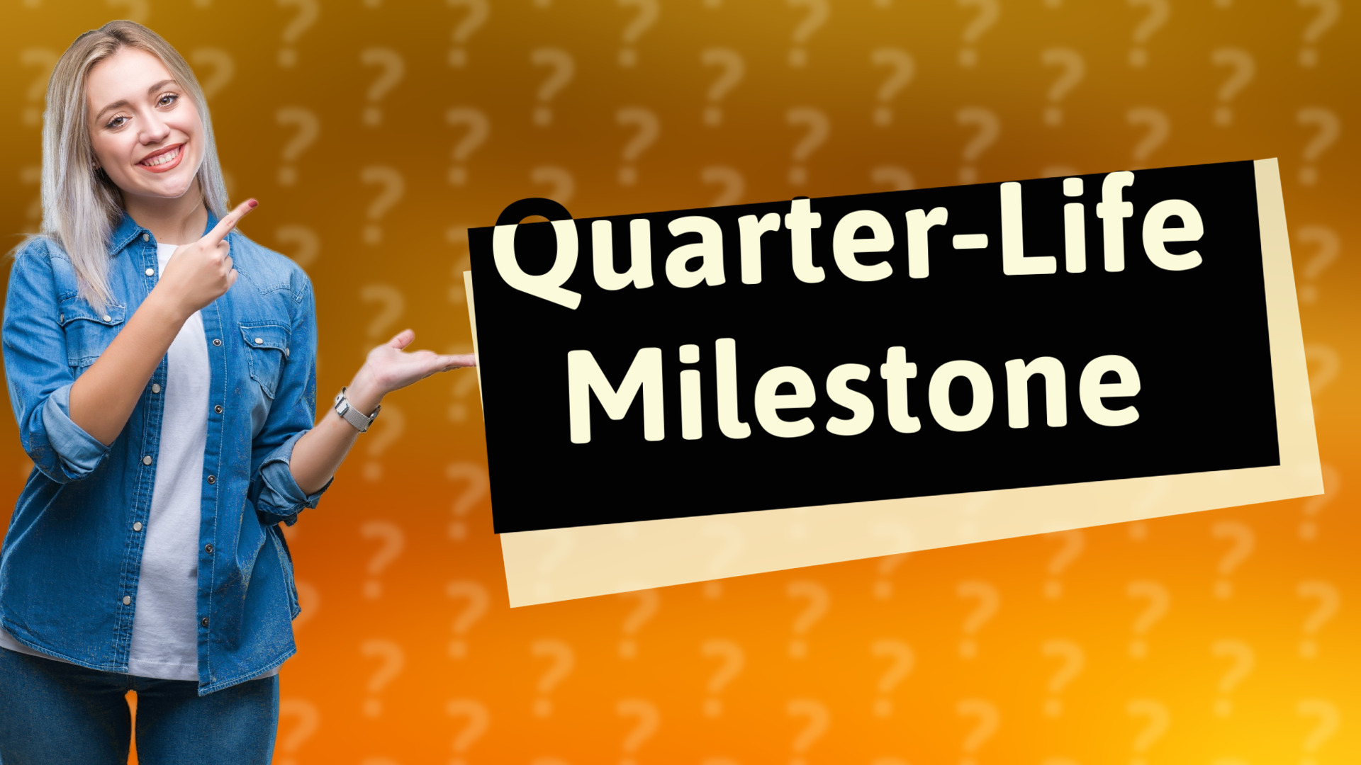 Quarter-Life Milestone