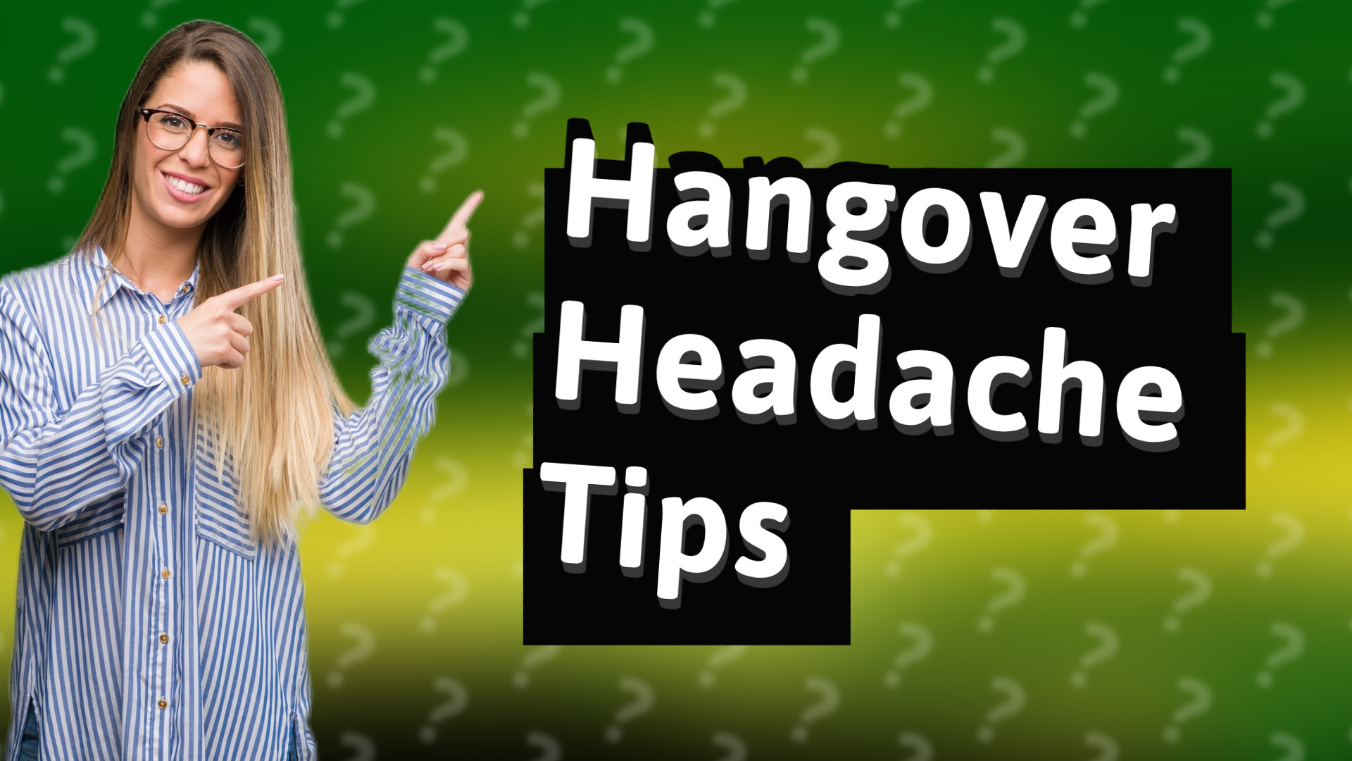 Hangover Headache Tips