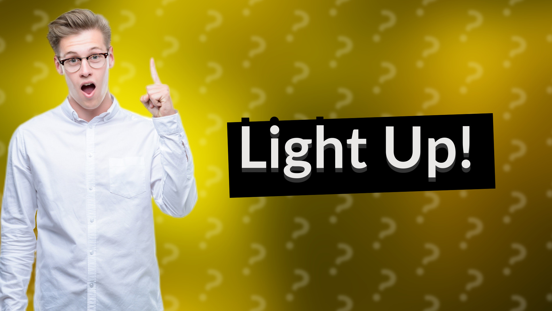 Light Up!