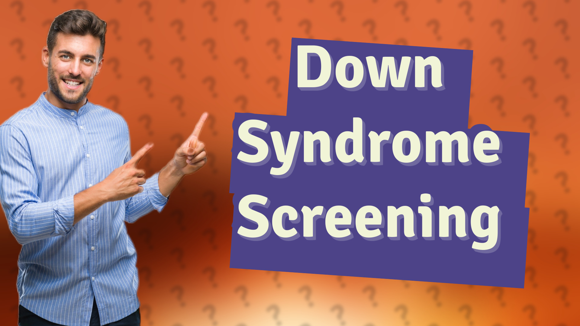 Down Syndrome Screening