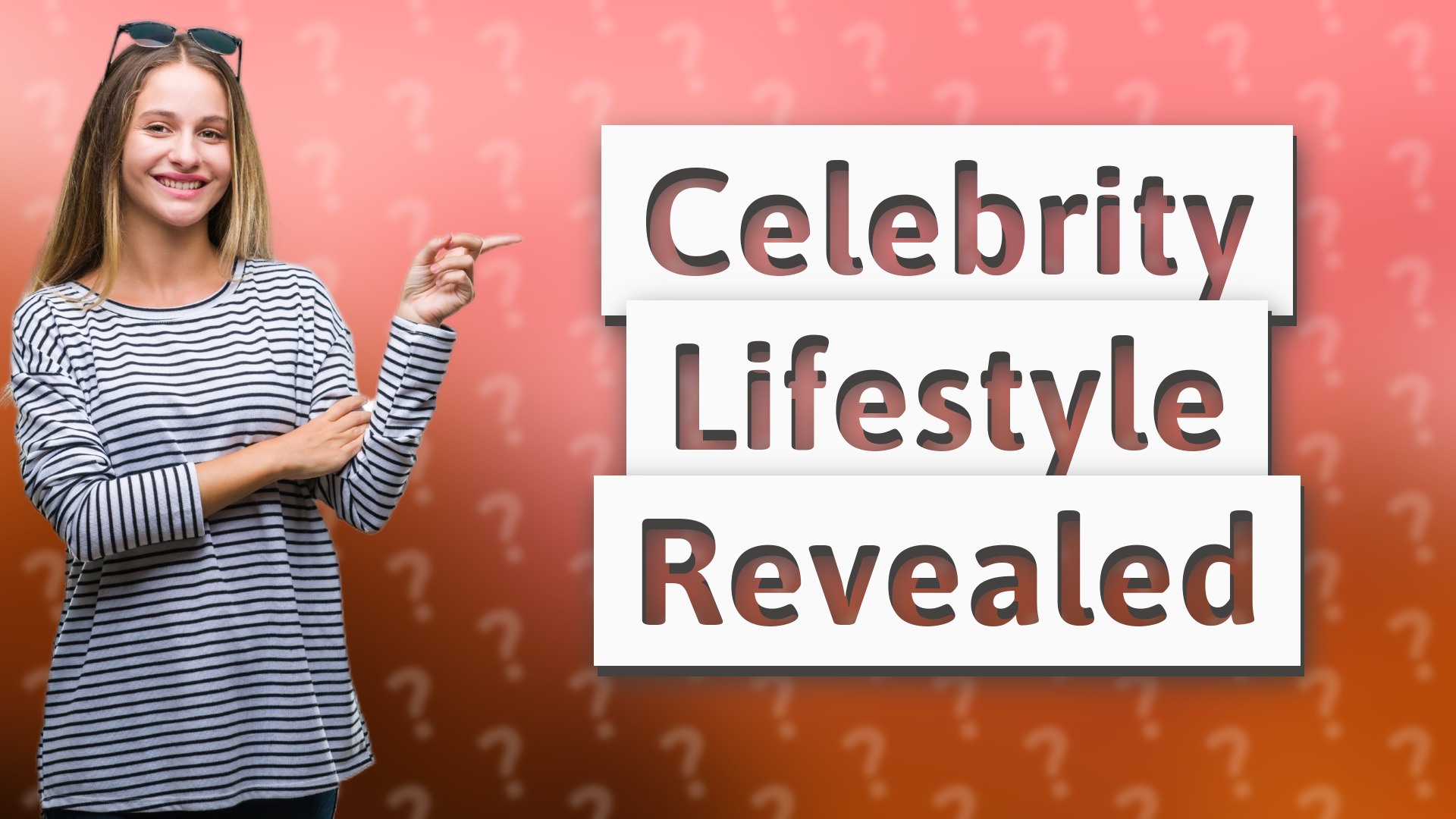 Celebrity Lifestyle Revealed