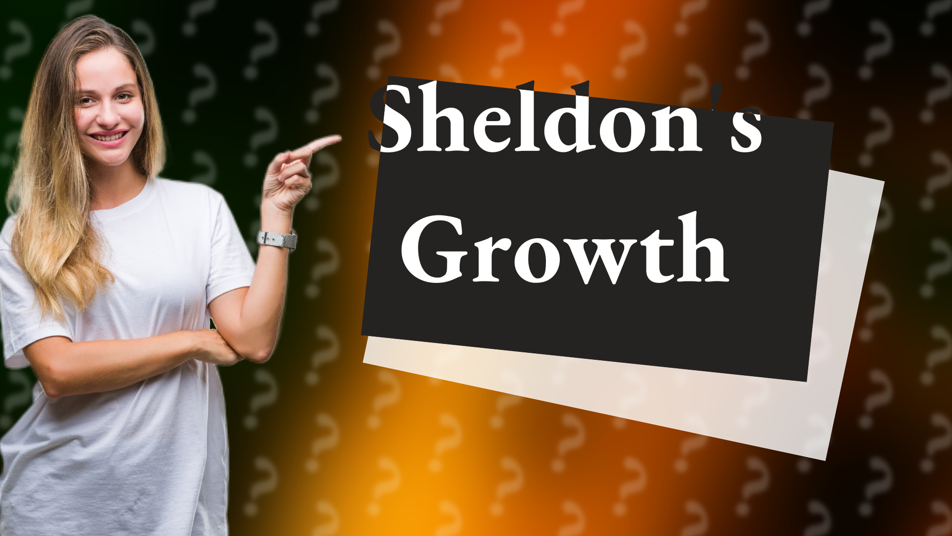 Sheldon's Growth