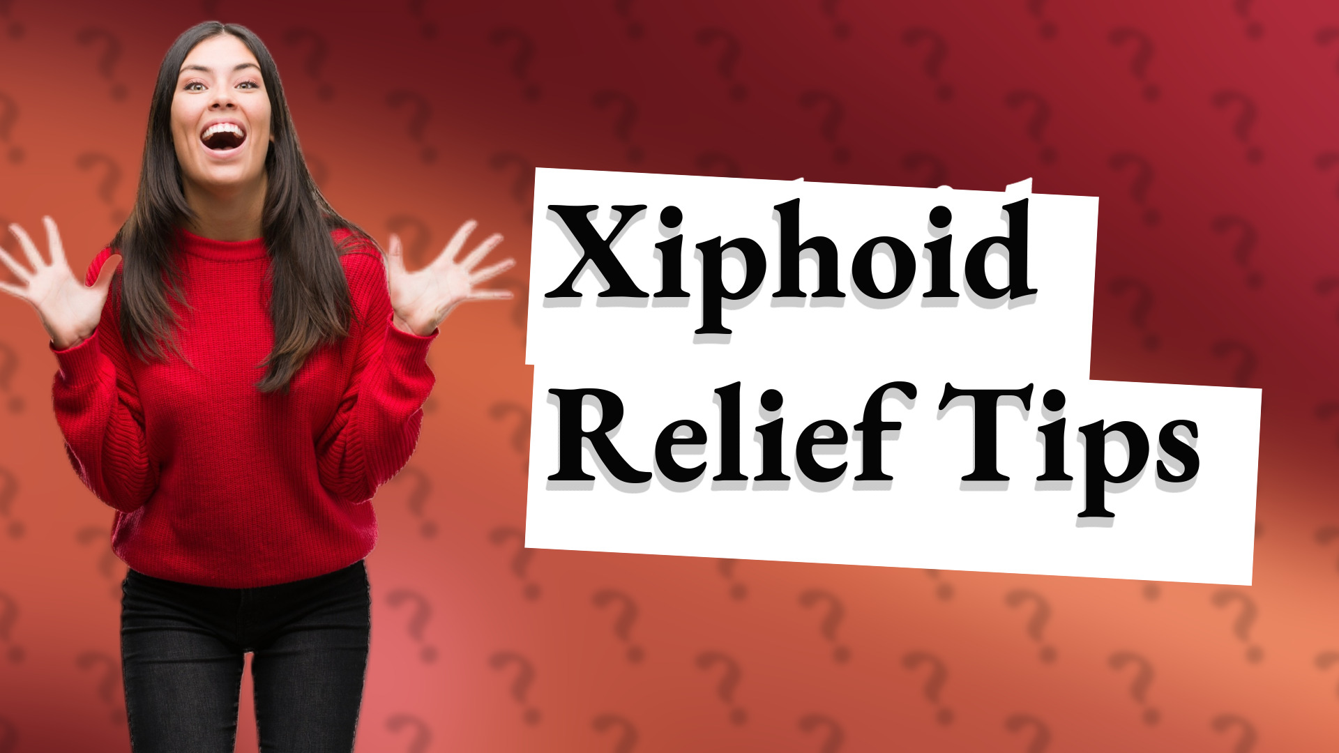 Xiphoid Relief Tips