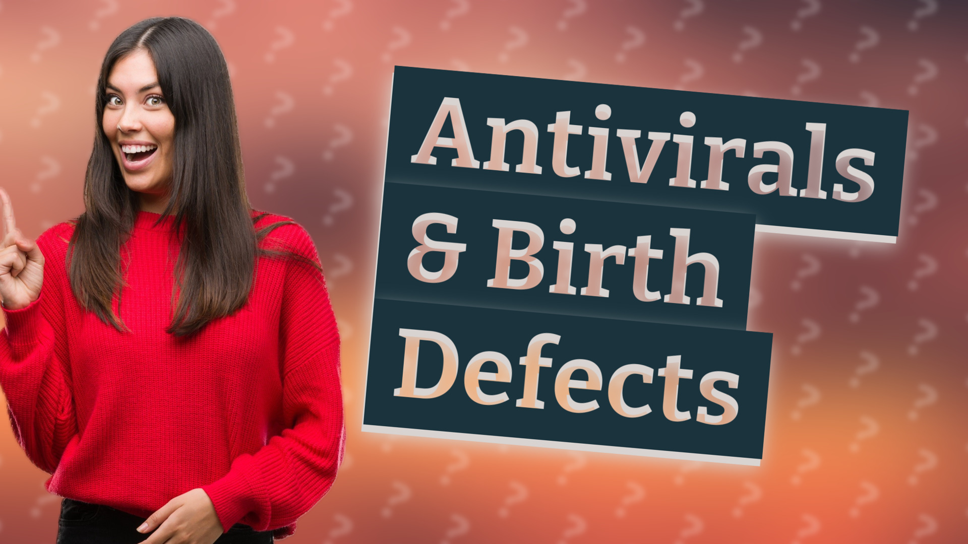 Antivirals & Birth Defects