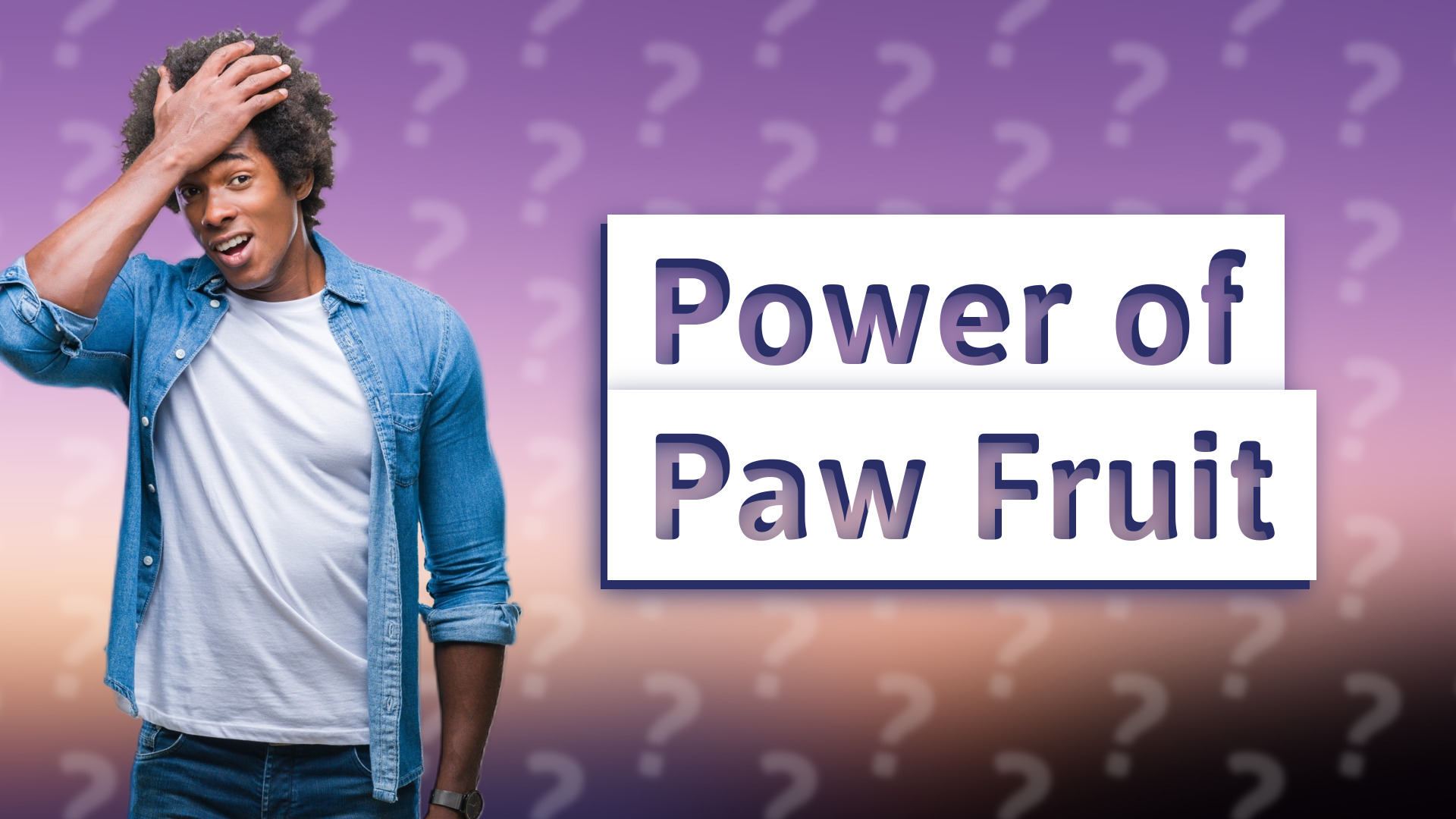 Power of Paw Fruit