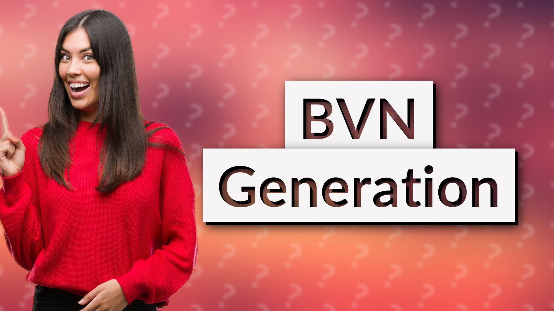 BVN Generation