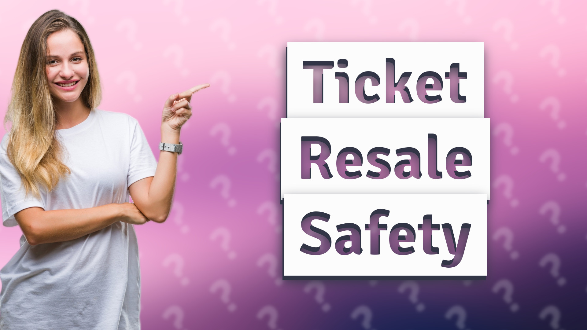 Ticket Resale Safety