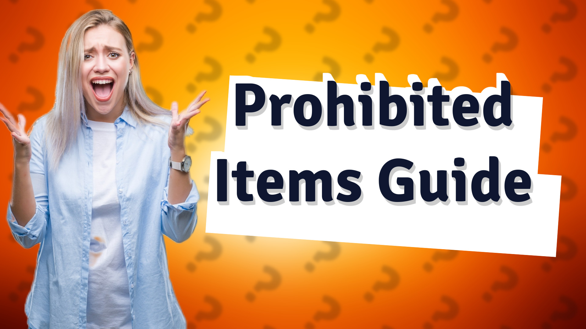 Prohibited Items Guide