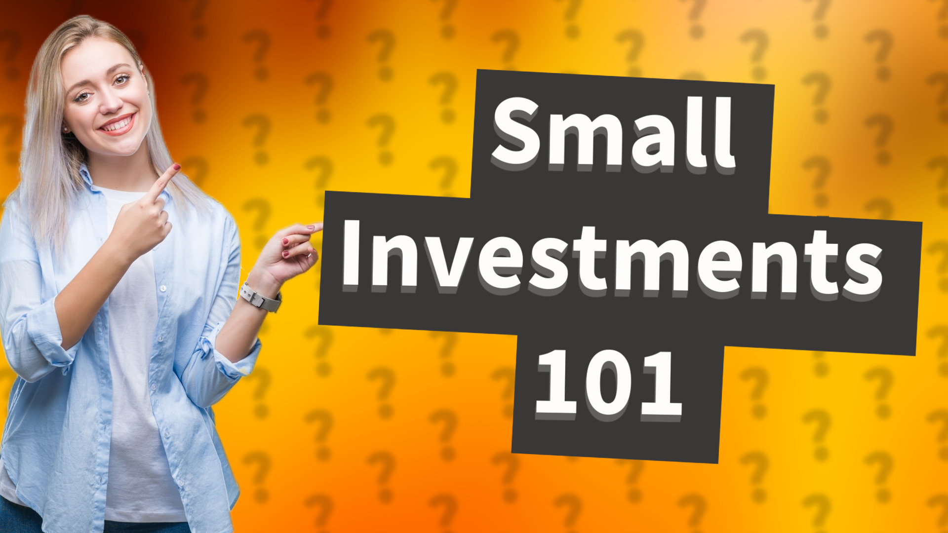 Small Investments 101