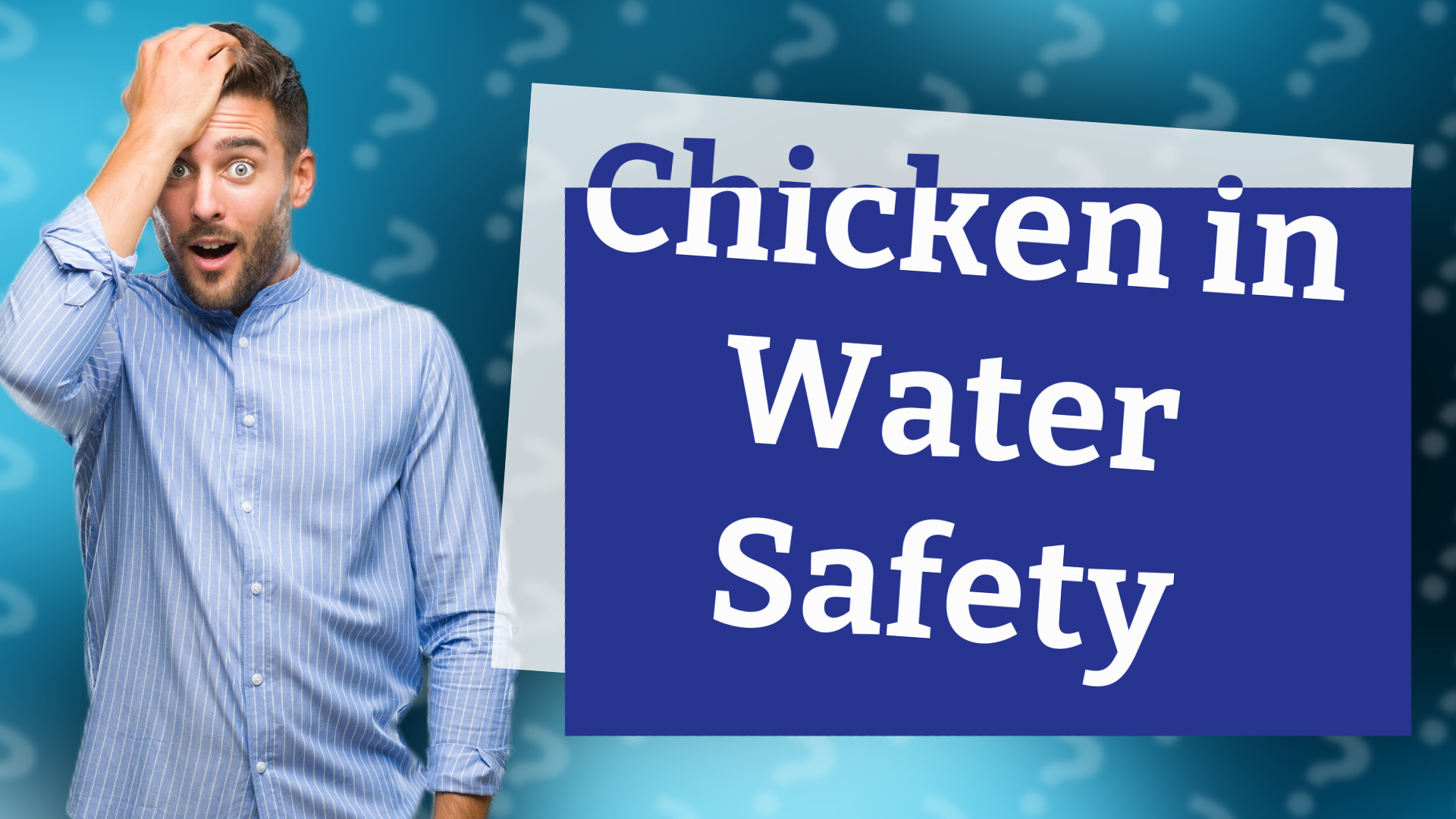 Chicken in Water Safety