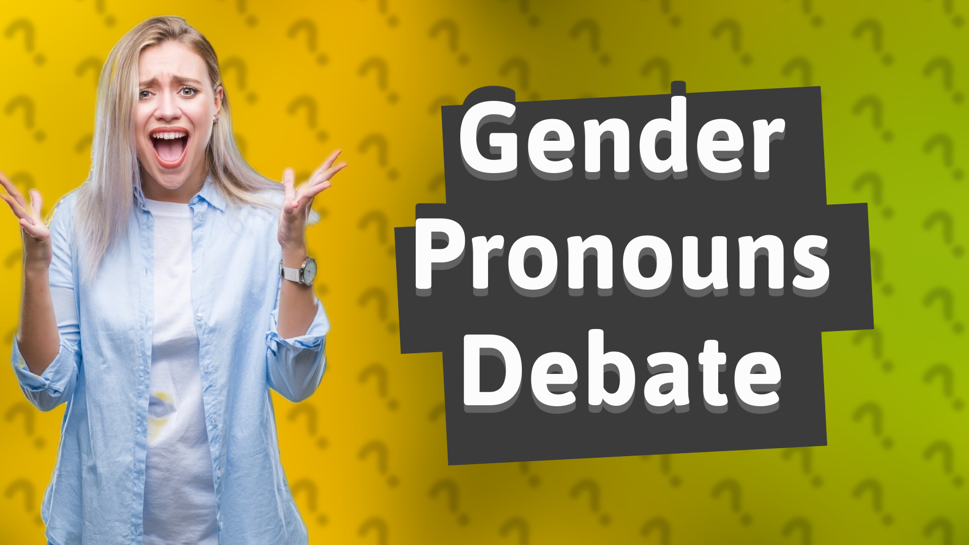 Gender Pronouns Debate
