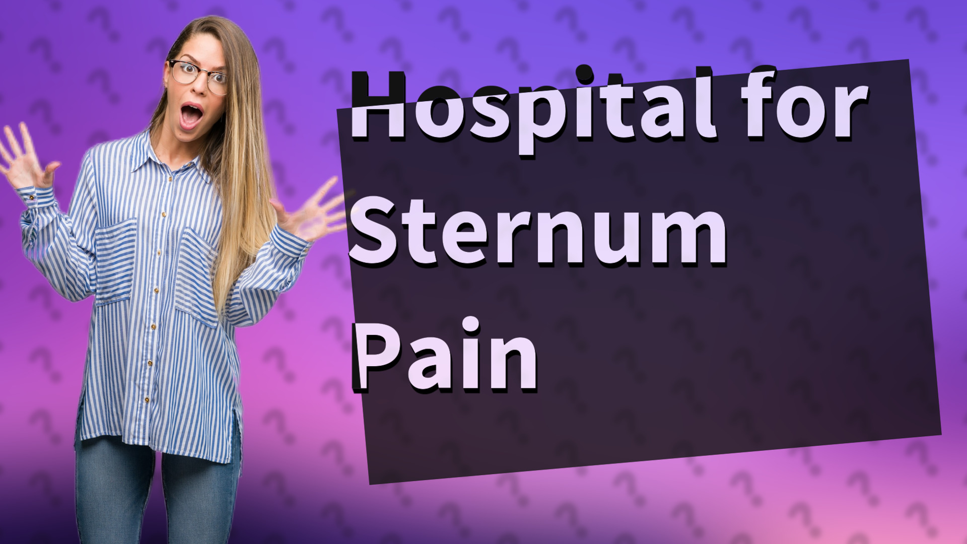 Hospital for Sternum Pain