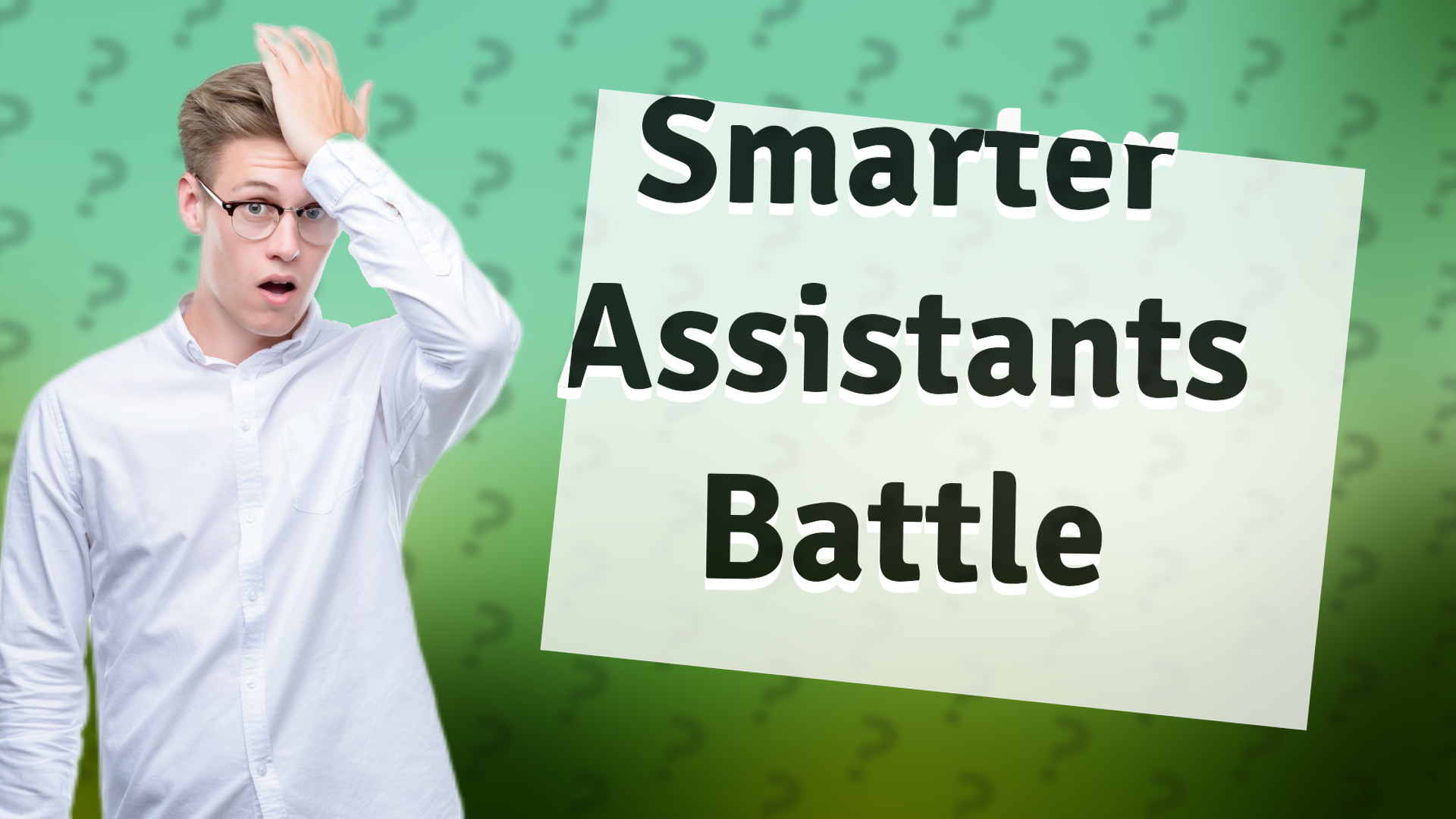 Smarter Assistants Battle