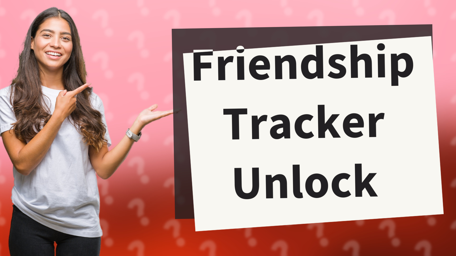 Friendship Tracker Unlock