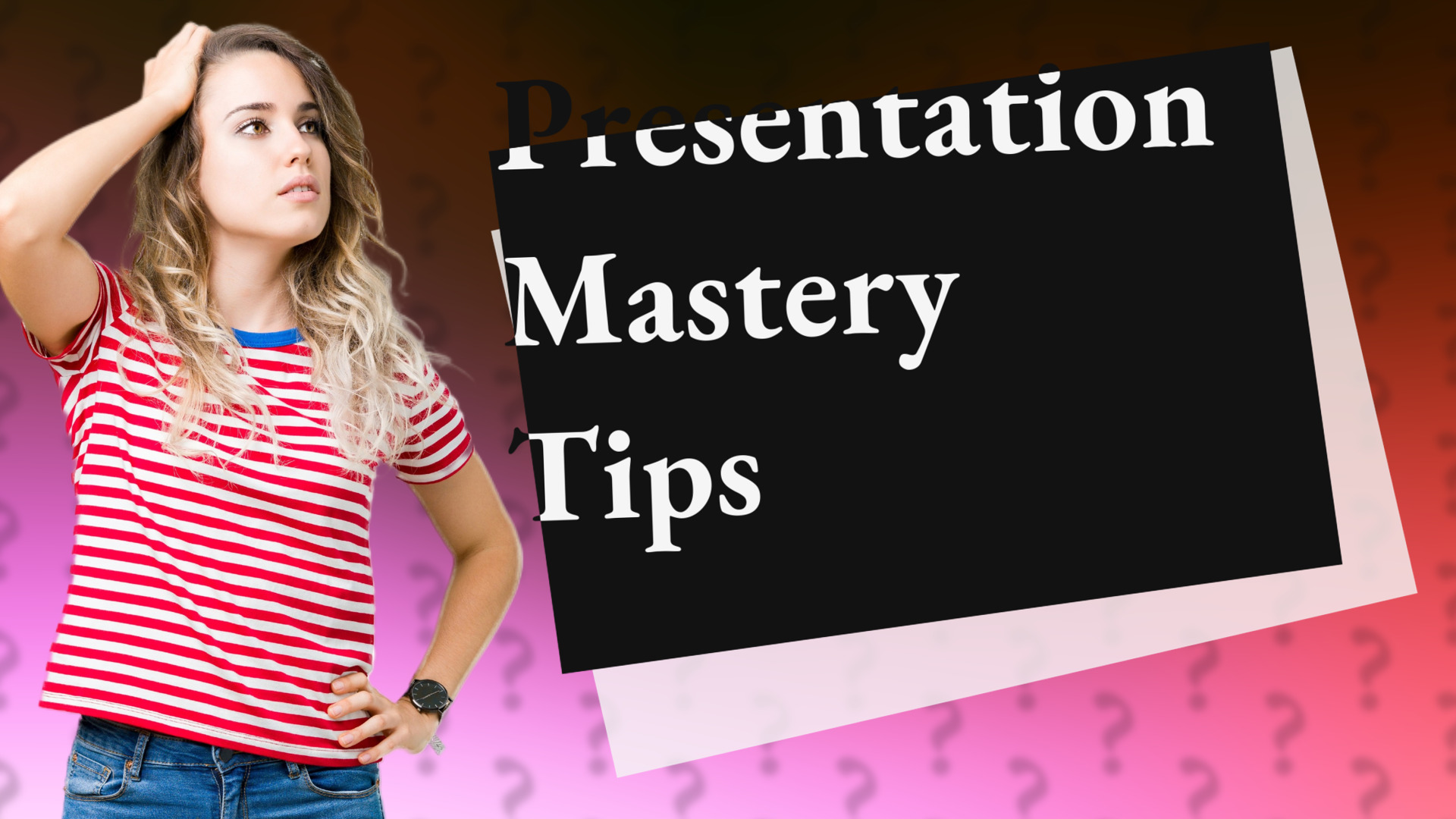 Presentation Mastery Tips