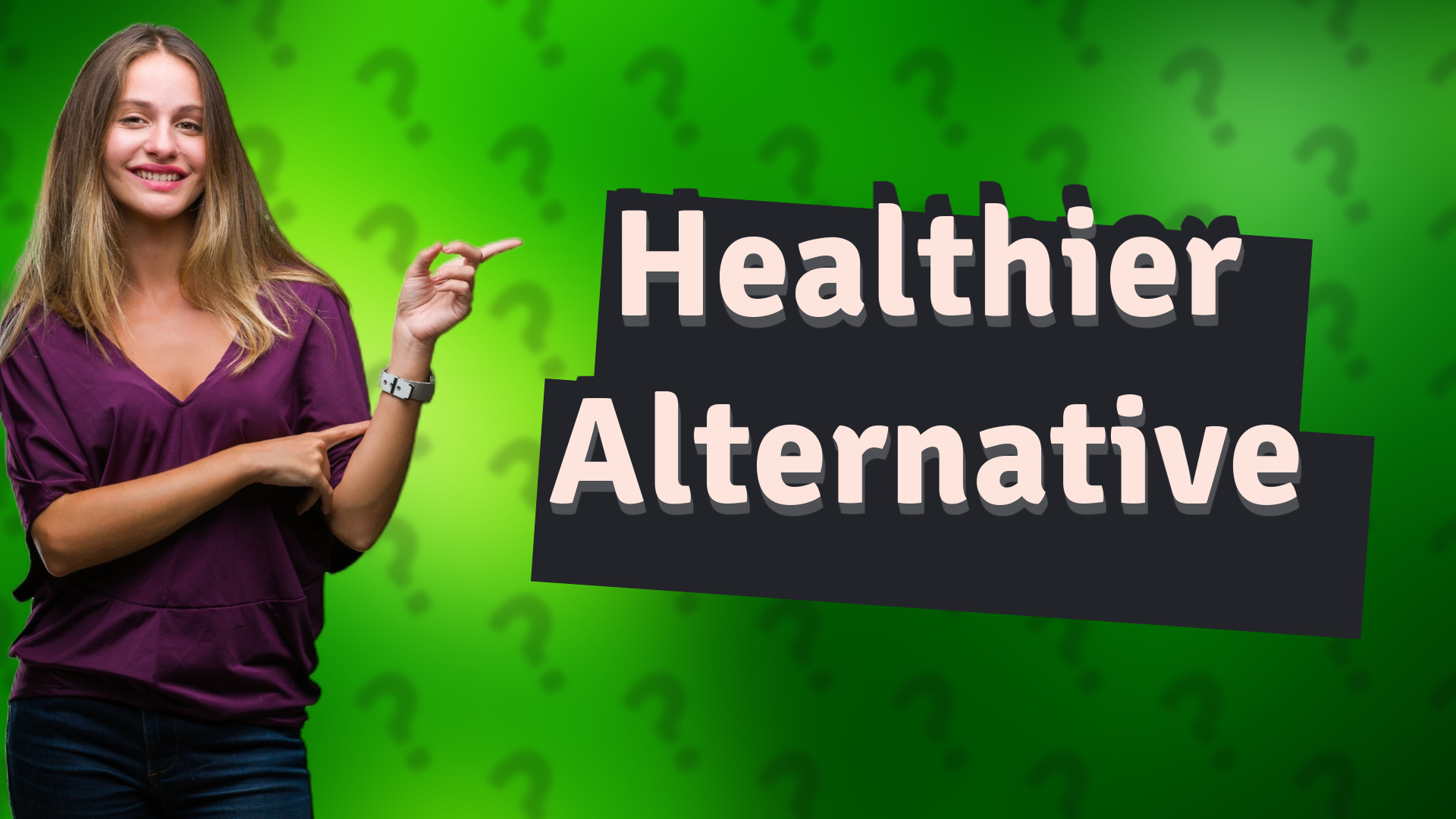 Healthier Alternative